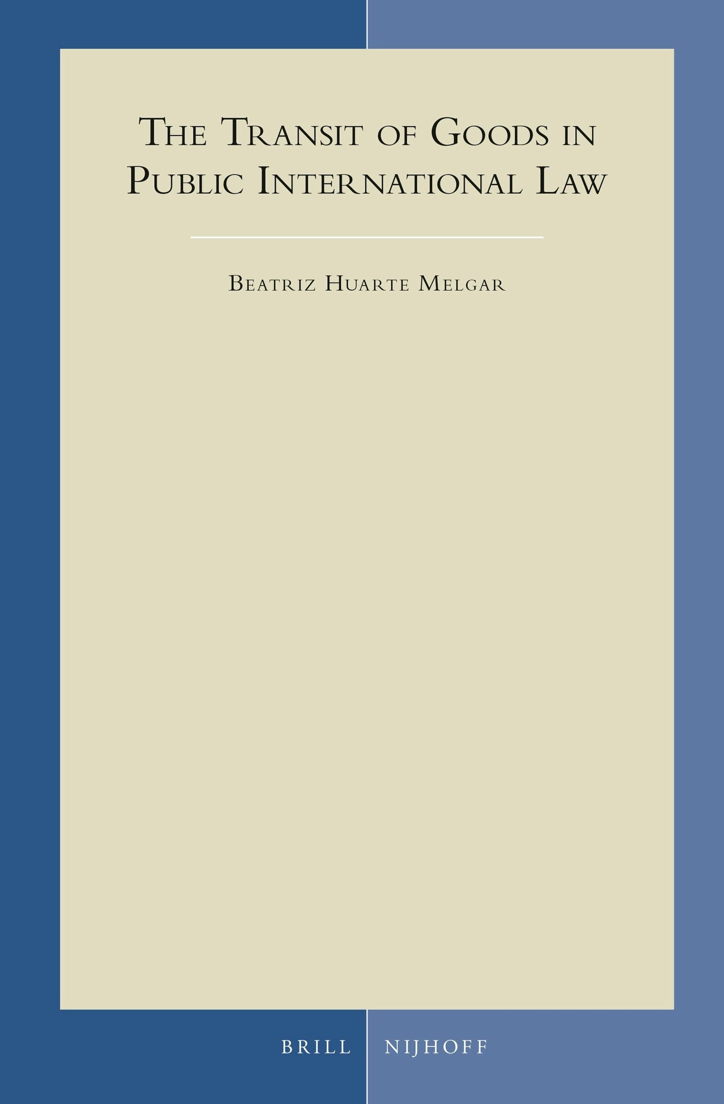 Book cover image for The Transit of Goods in Public International Law ISBN: 9789004288218