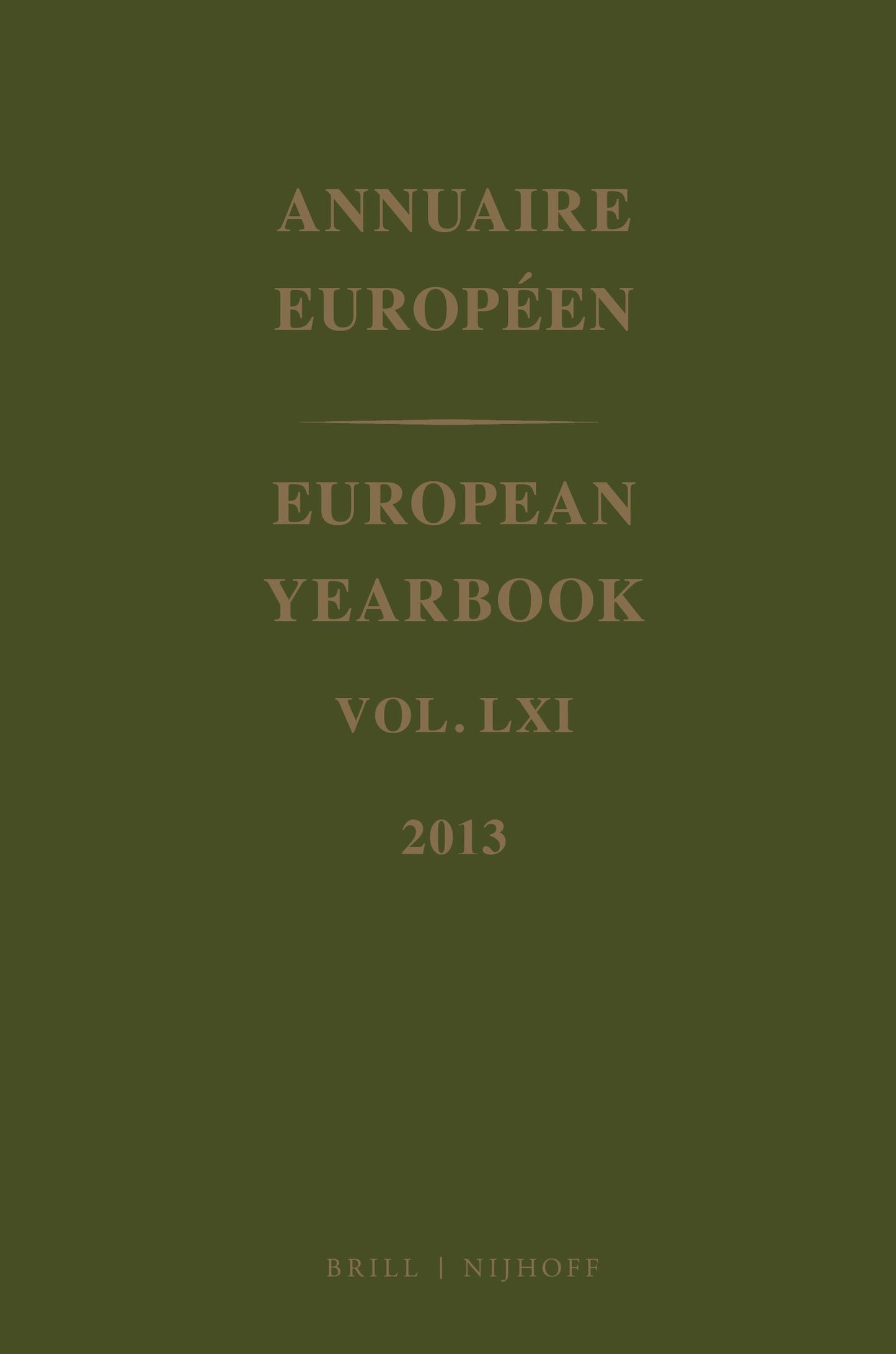 Book cover image for European Yearbook / Annuaire Européen, Volume 61 (2013) ISBN: 9789004289949