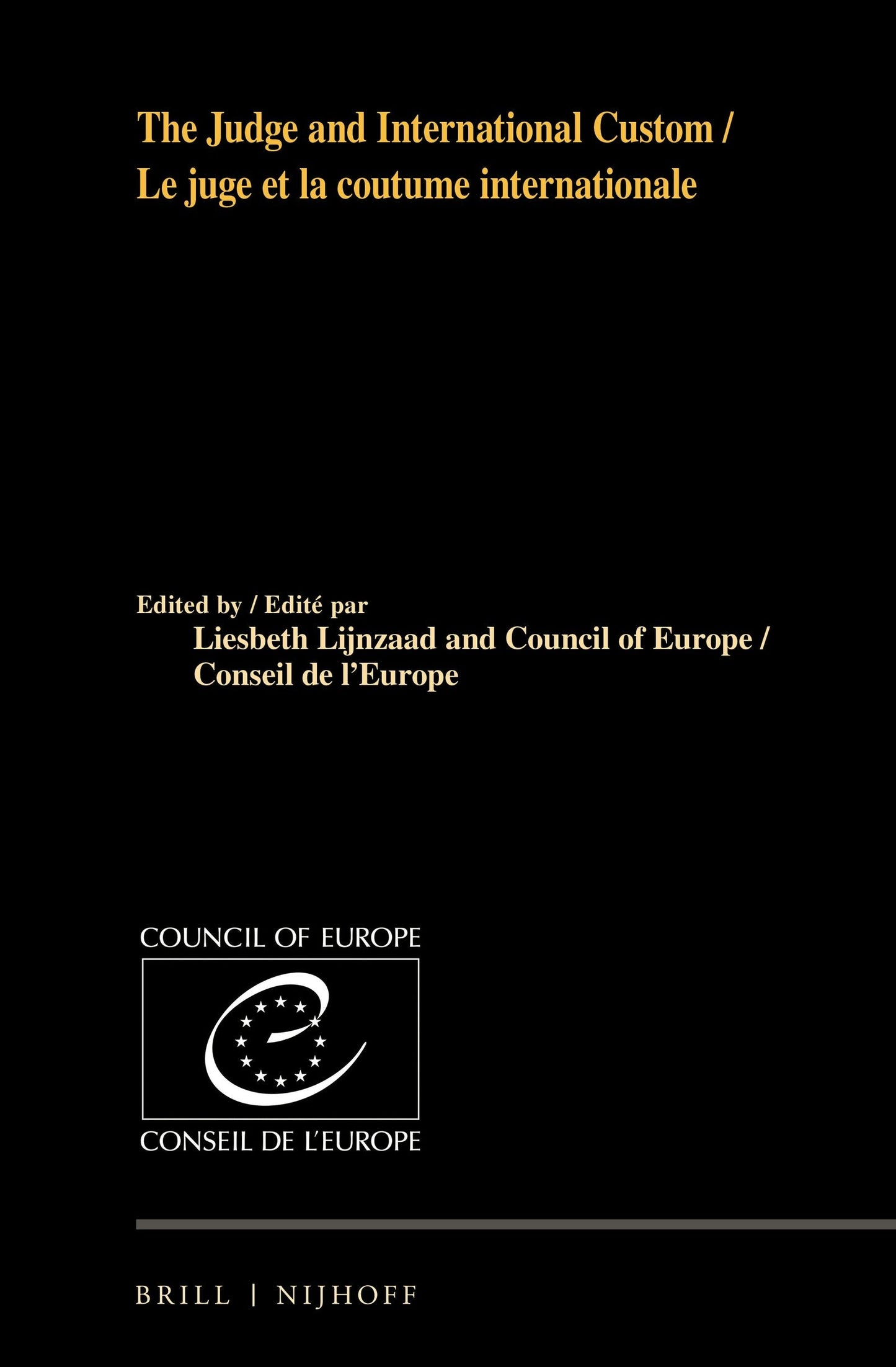 Book cover image for The Judge and International Custom / Le juge et la coutume internationale ISBN: 9789004292130