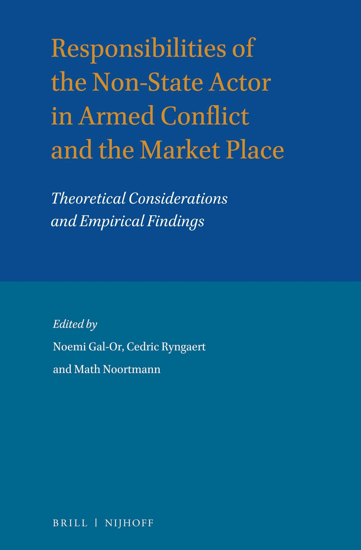 Book cover image for Responsibilities of the Non-State Actor in Armed Conflict and the Market Place ISBN: 9789004293465