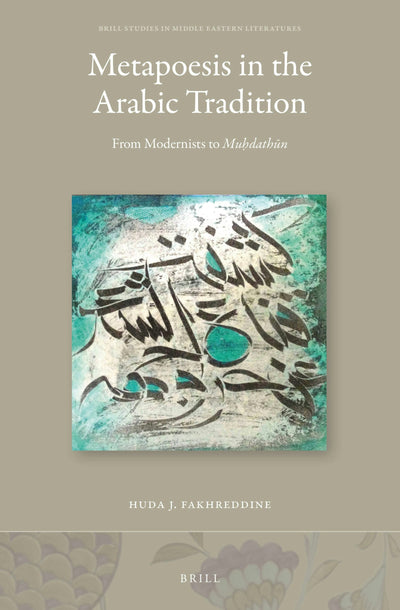 Cover image for Metapoesis in the Arabic Tradition, isbn: 9789004294561
