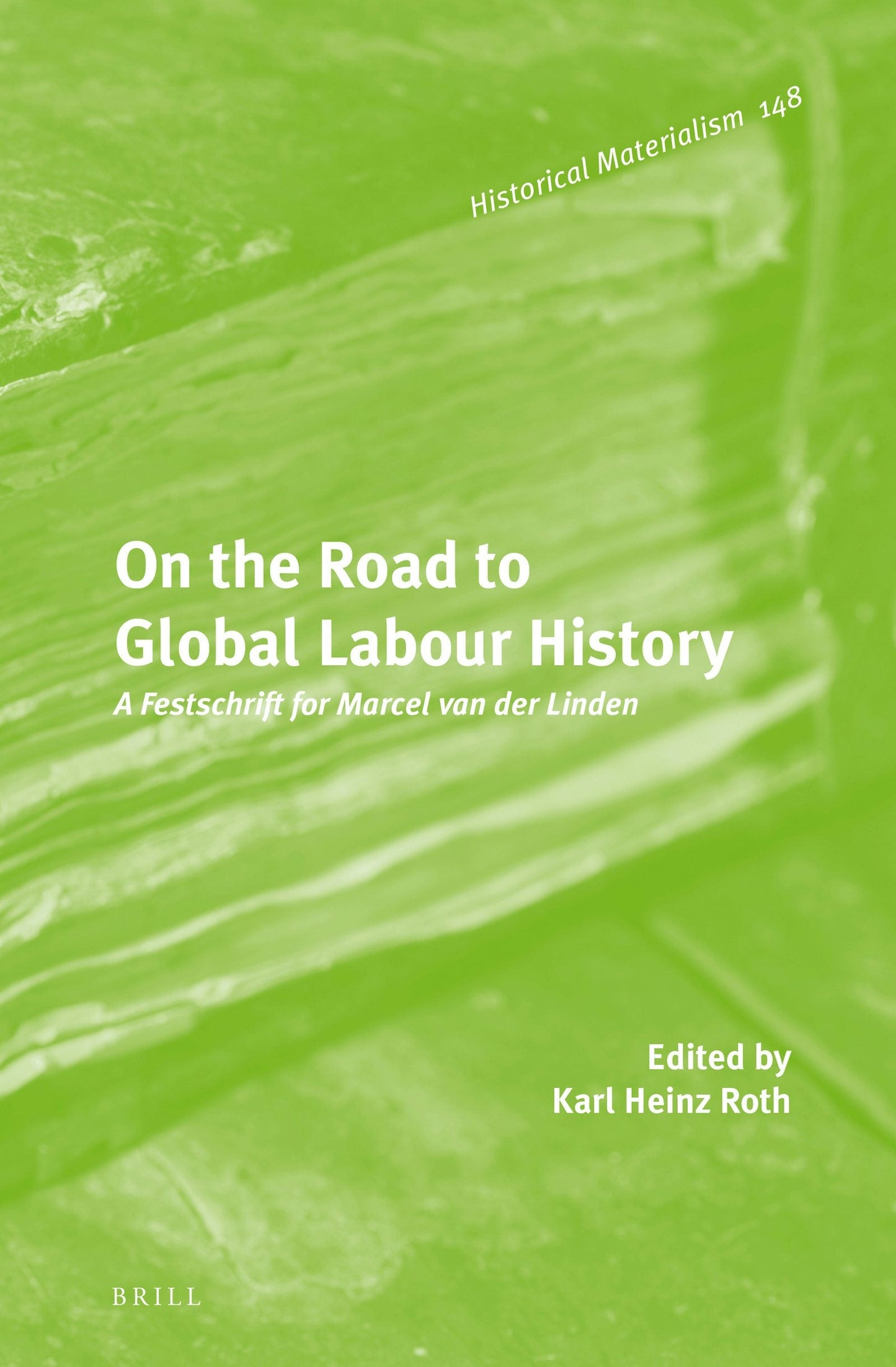 Book cover image for On the Road to Global Labour History ISBN: 9789004296985