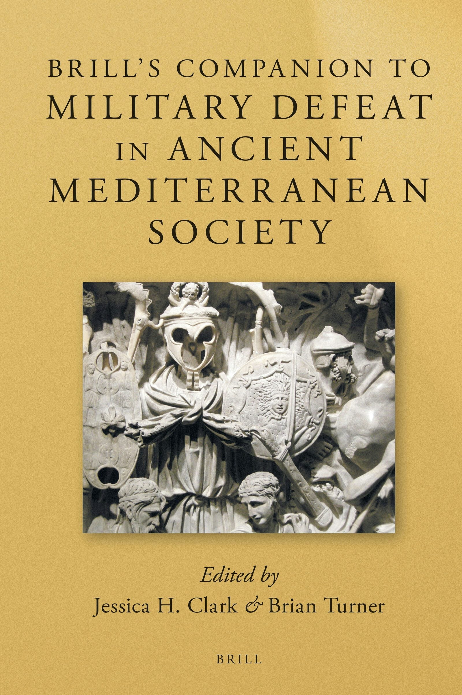 Book cover image for Brill’s Companion to Military Defeat in Ancient Mediterranean Society ISBN: 9789004298583