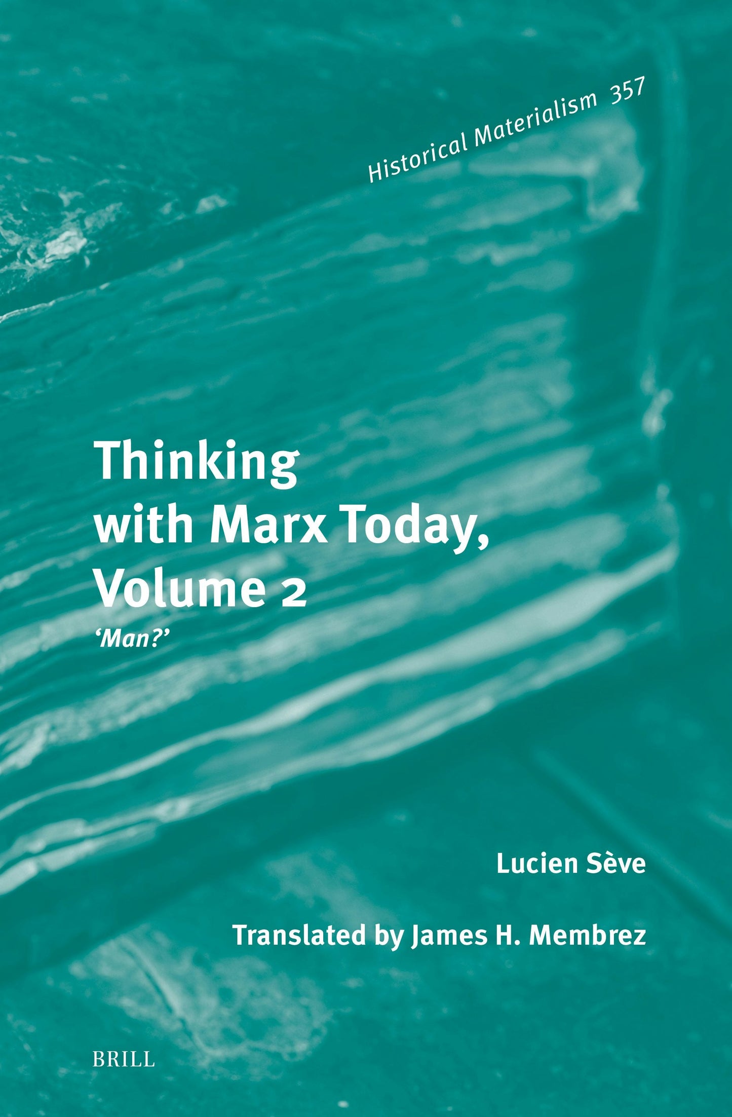 Book cover image for Thinking with Marx Today, Volume 2 ISBN: 9789004300392