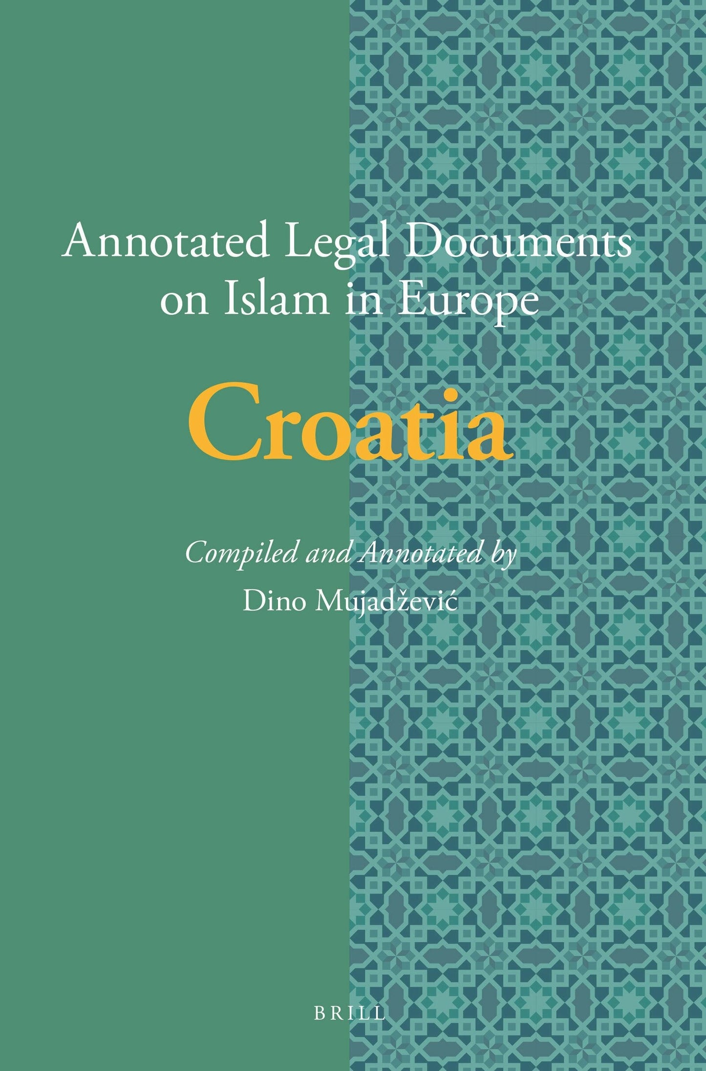Book cover image for Annotated Legal Documents on Islam in Europe: Croatia ISBN: 9789004302051