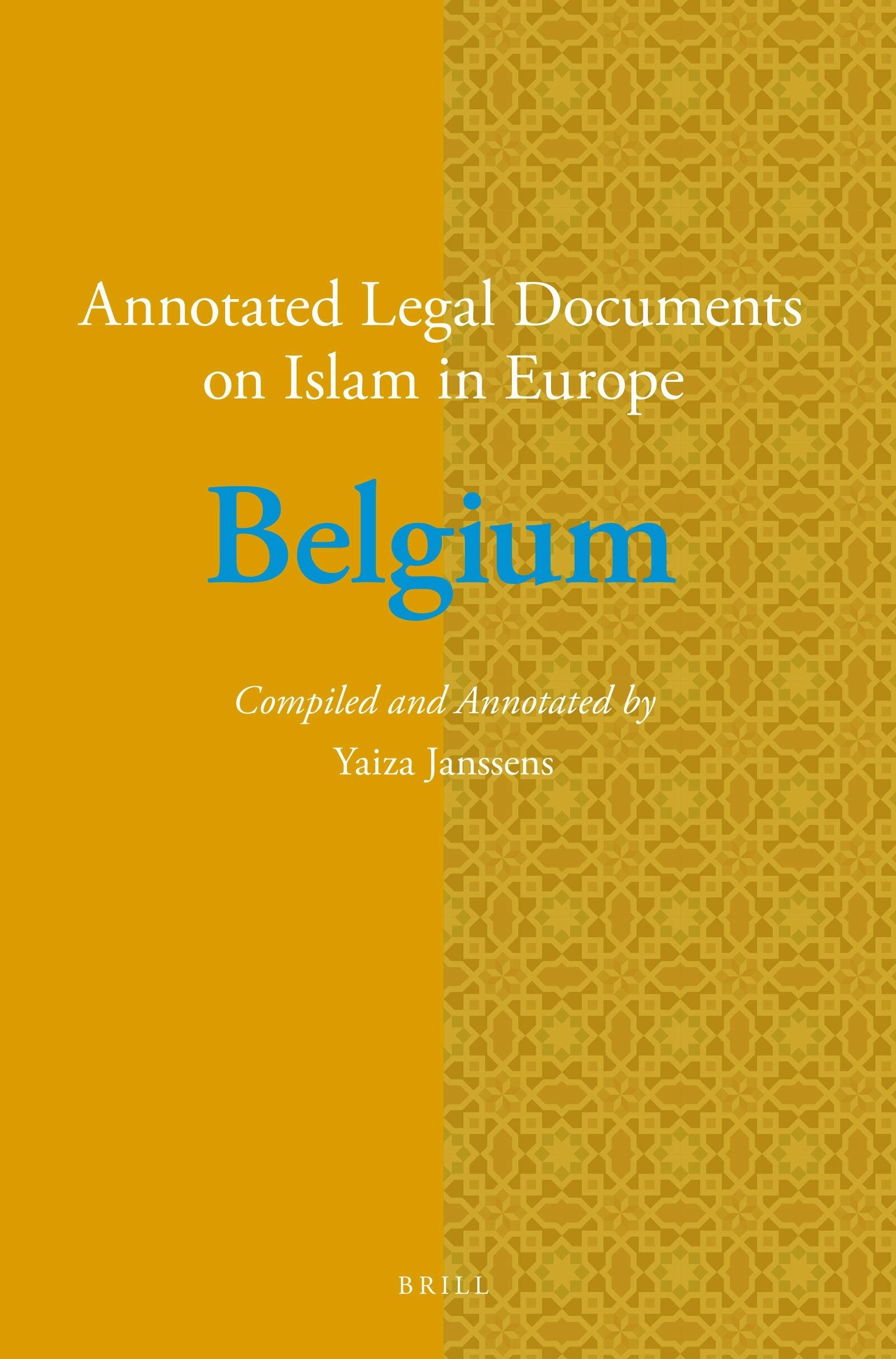 Book cover image for Annotated Legal Documents on Islam in Europe: Belgium ISBN: 9789004306318