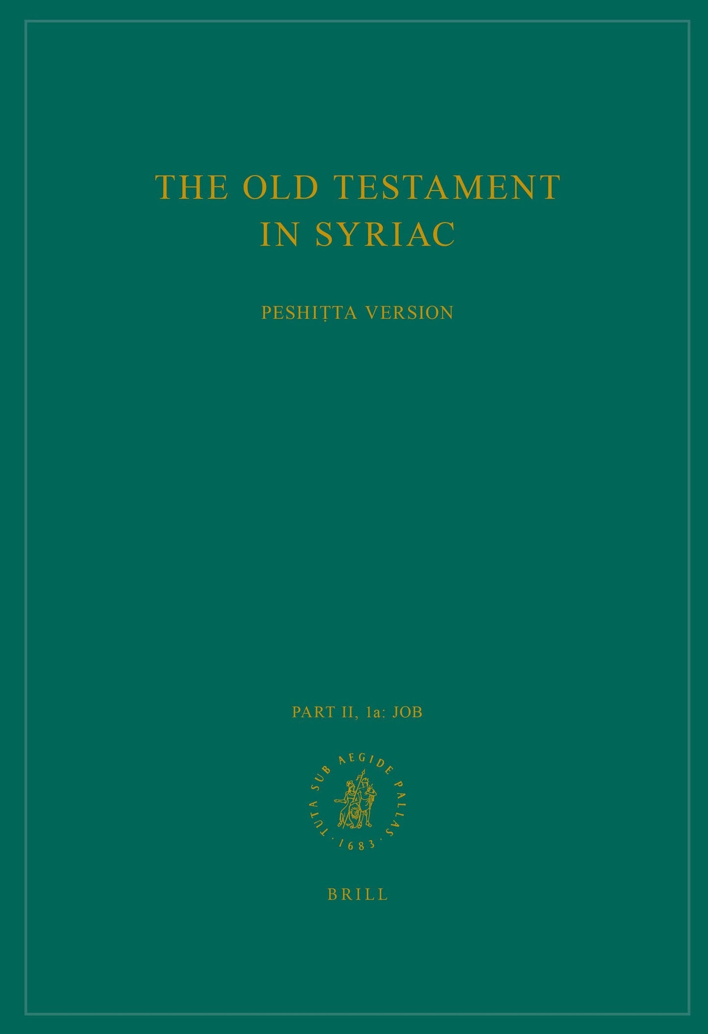 Book cover image for The Old Testament in Syriac according to the Peshiṭta Version, Part II Fasc. 1a. Job ISBN: 9789004306561