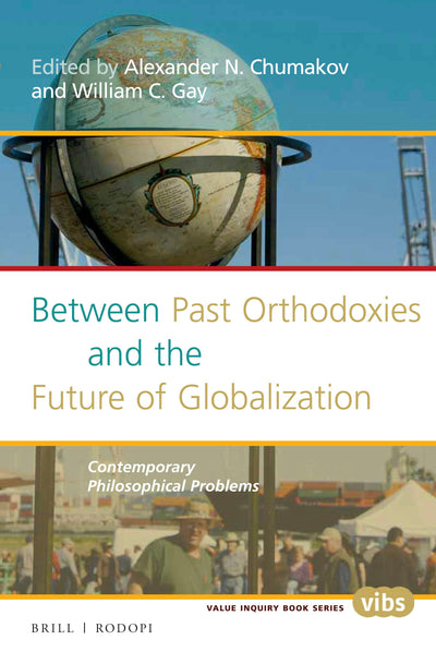 Cover image for Between Past Orthodoxies and the Future of Globalization, isbn: 9789004307827