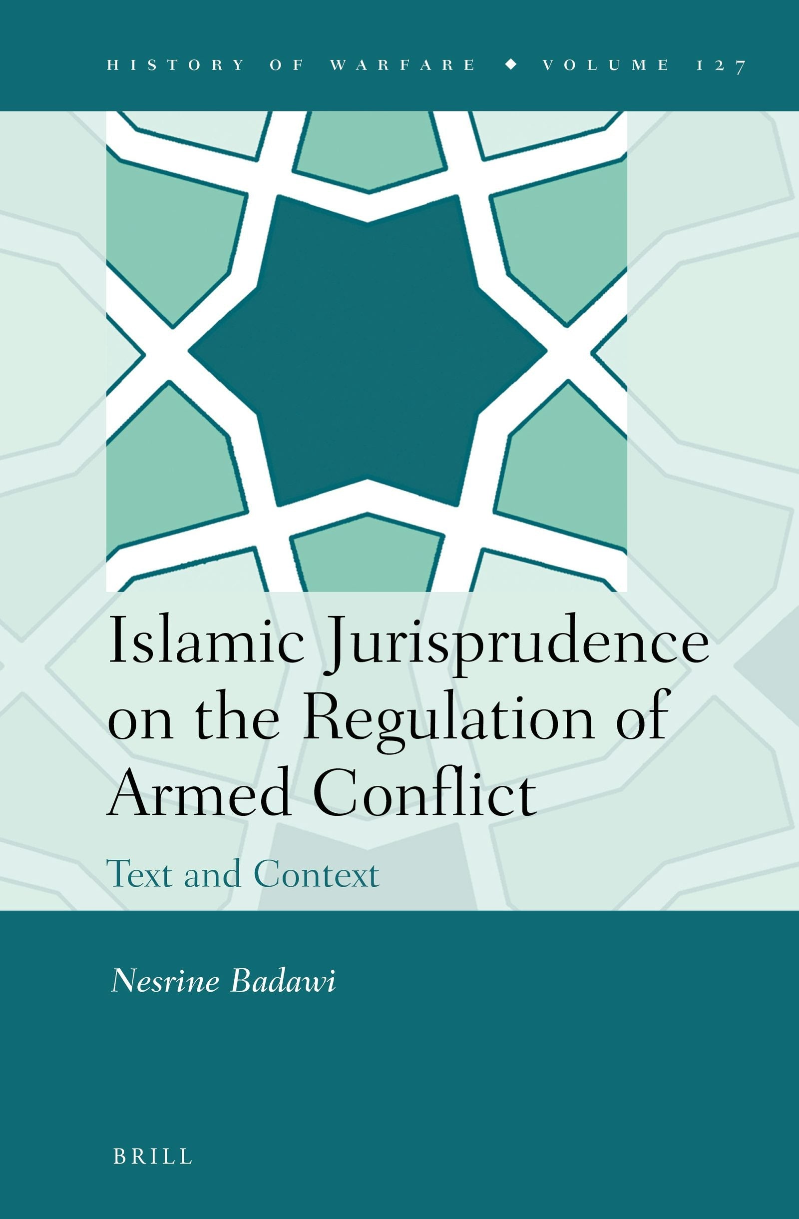 Book cover image for Islamic Jurisprudence on the Regulation of Armed Conflict ISBN: 9789004314641