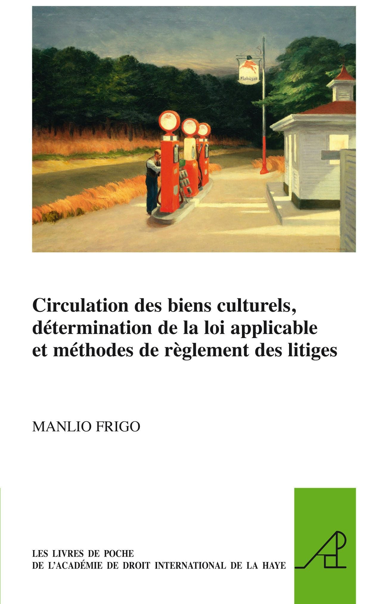 Book cover image for Circulation des biens culturels, détermination de la loi applicable et méthodes de règlement des litiges ISBN: 9789004321298