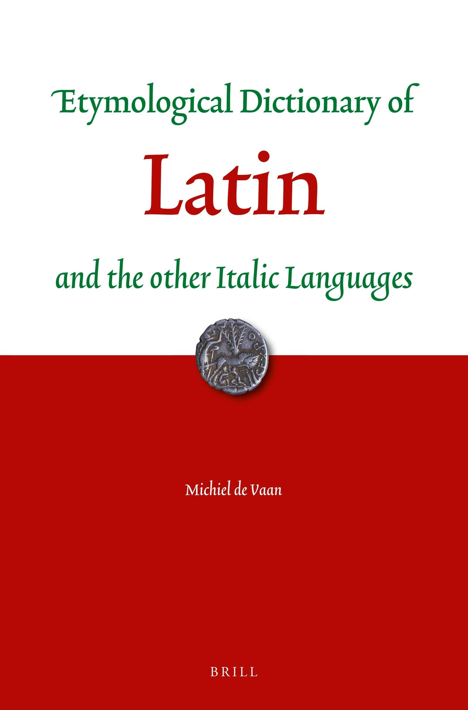 Book cover image for Etymological Dictionary of Latin ISBN: 9789004321892