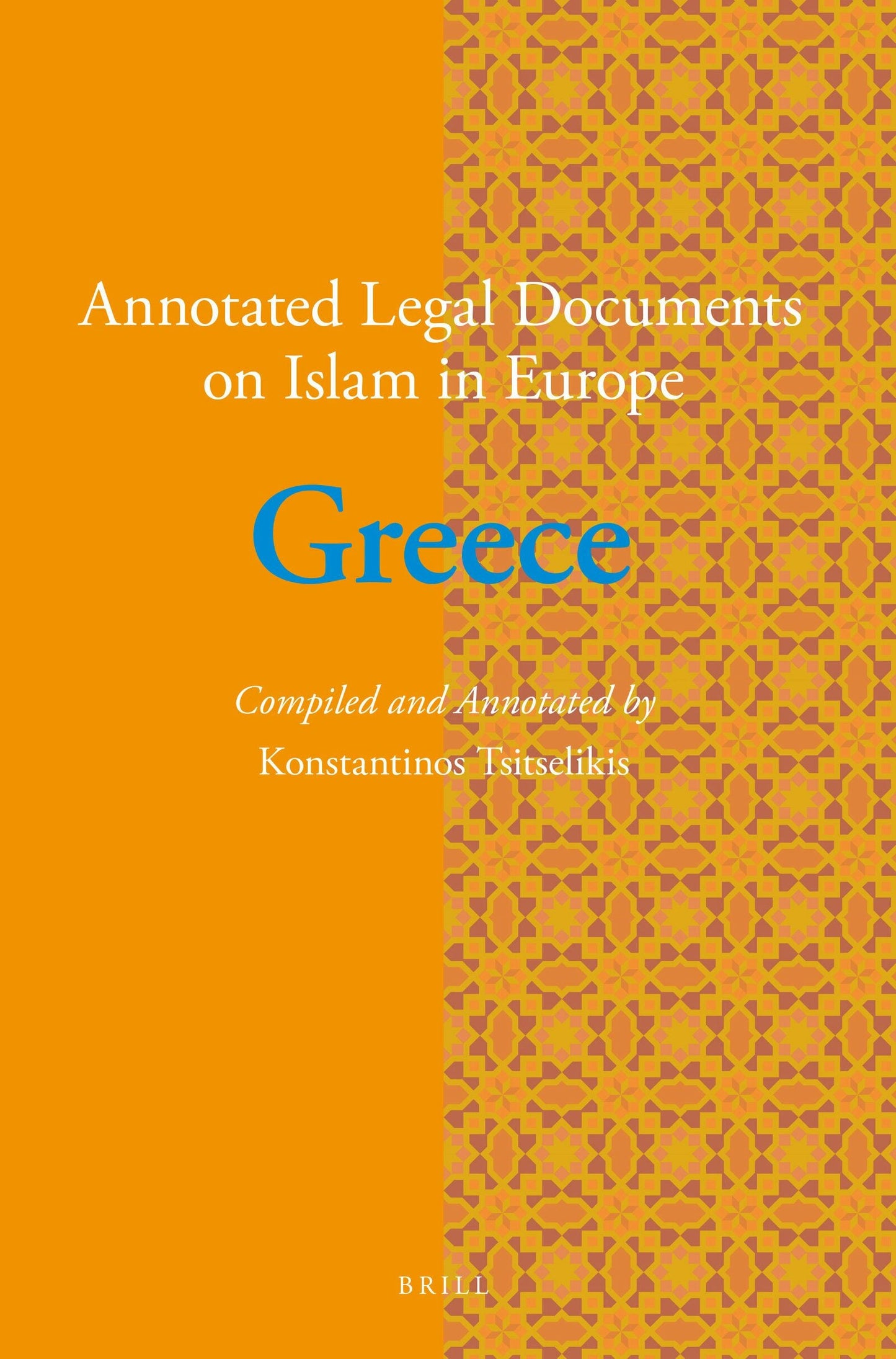 Book cover image for Annotated Legal Documents on Islam in Europe: Greece ISBN: 9789004323032