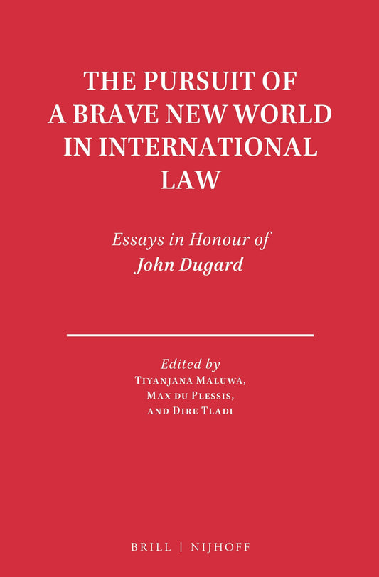The Pursuit of a Brave New World in International Law