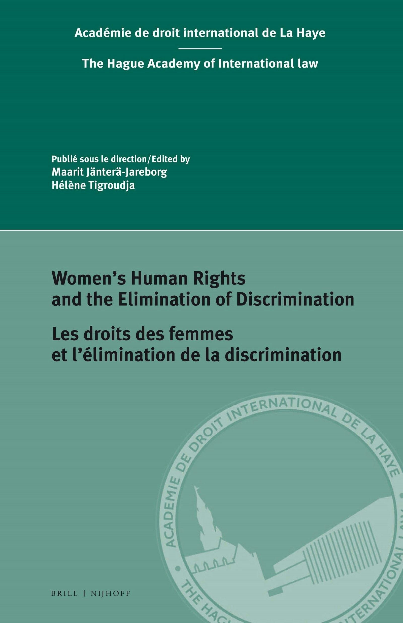 Book cover image for Women’s Human Rights and the Elimination of Discrimination / Les droits des femmes et l’élimination de la discrimination ISBN: 9789004327559