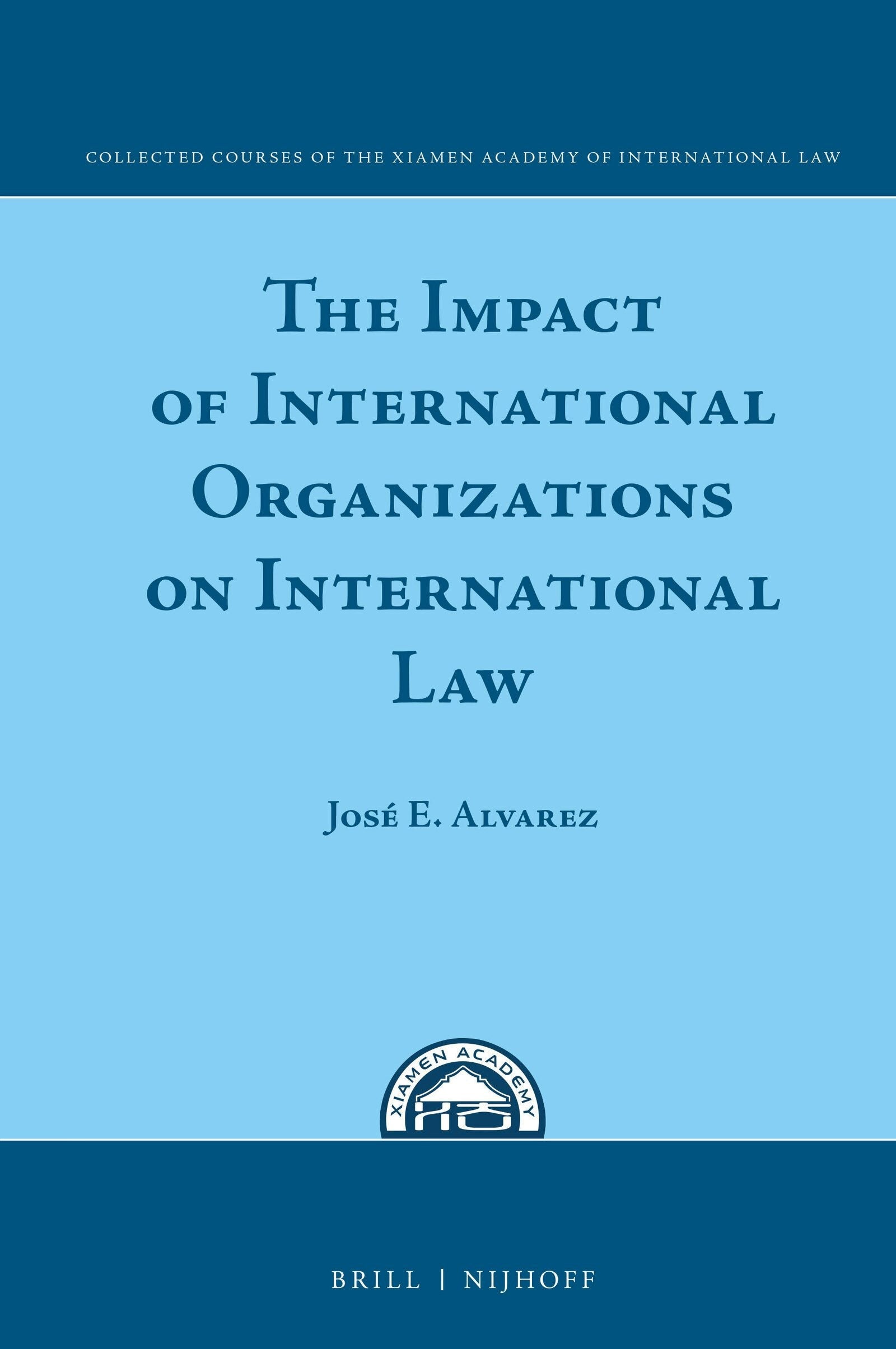 Book cover image for The Impact of International Organizations on International Law ISBN: 9789004328396