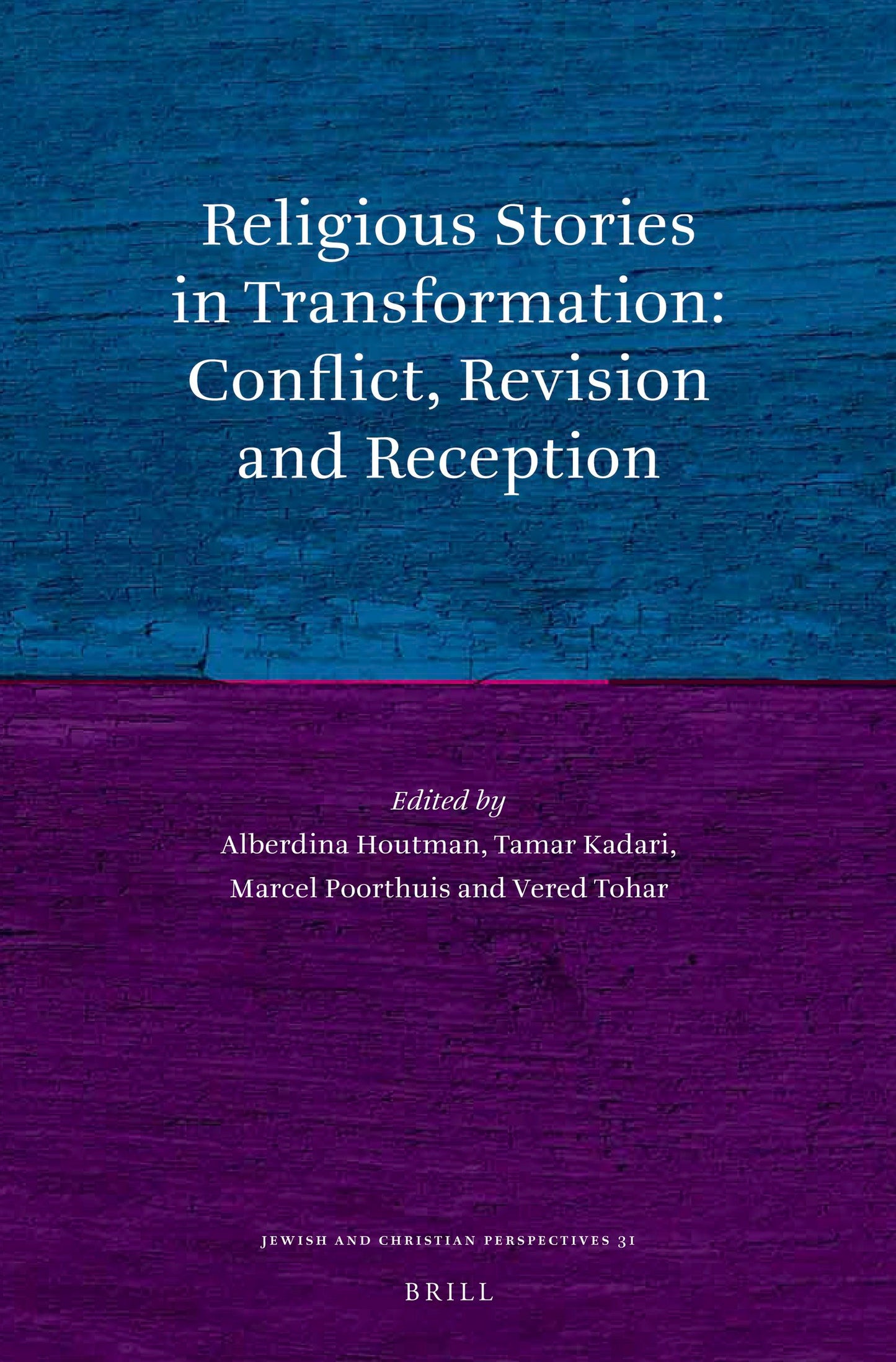 Book cover image for Religious Stories in Transformation: Conflict, Revision and Reception ISBN: 9789004335127