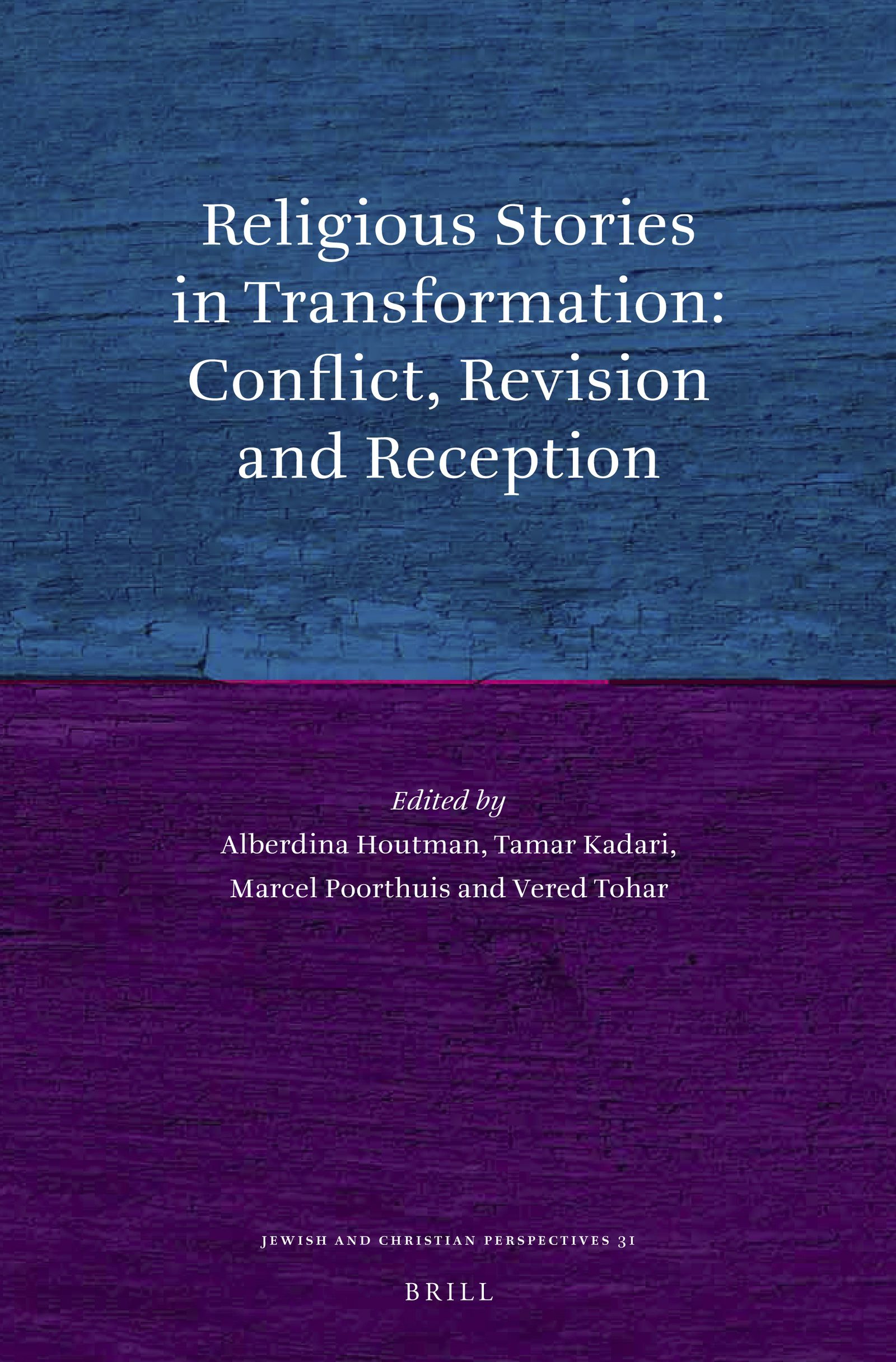 Book cover image for Religious Stories in Transformation: Conflict, Revision and Reception ISBN: 9789004335127