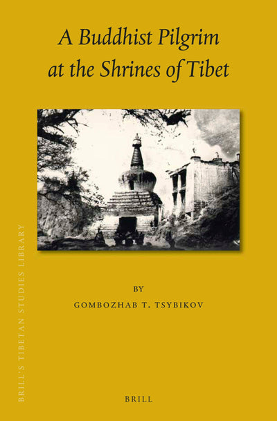 Cover image for A Buddhist Pilgrim at the Shrines of Tibet, isbn: 9789004335769