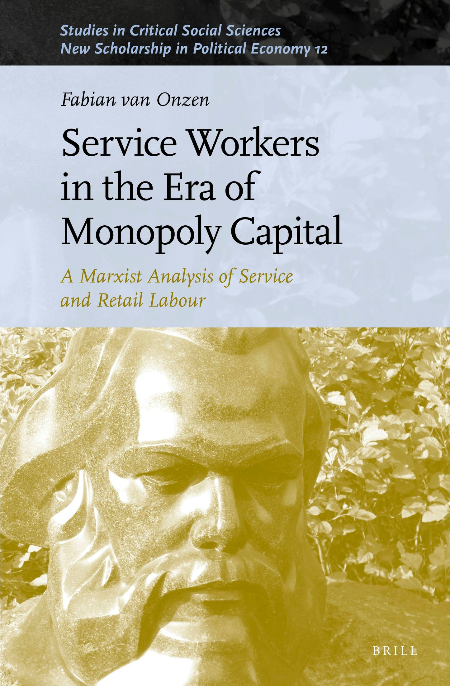 Book cover image for Service Workers in the Era of Monopoly Capital ISBN: 9789004337053