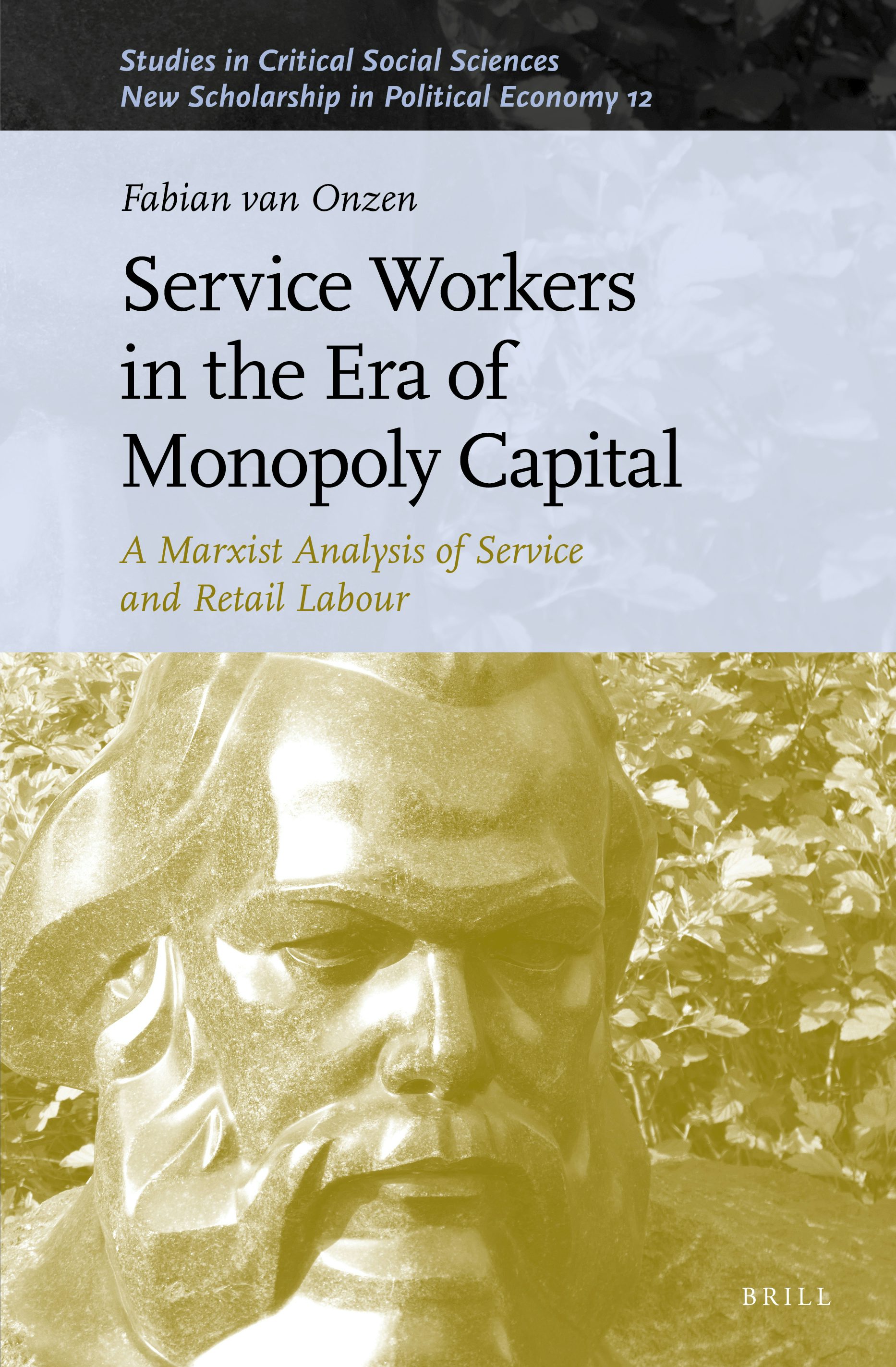 Book cover image for Service Workers in the Era of Monopoly Capital ISBN: 9789004337053