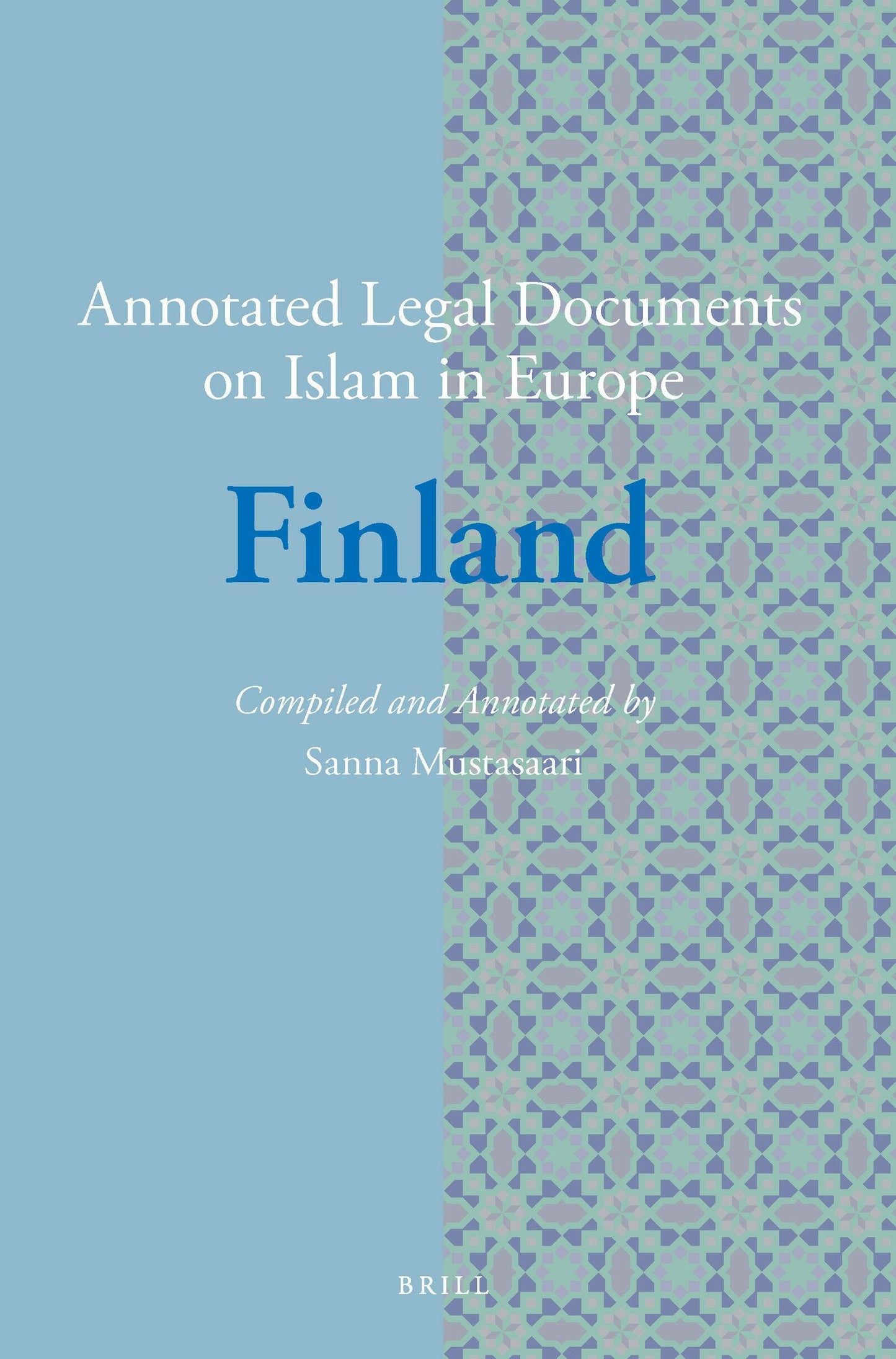 Book cover image for Annotated Legal Documents on Islam in Europe: Finland ISBN: 9789004338050