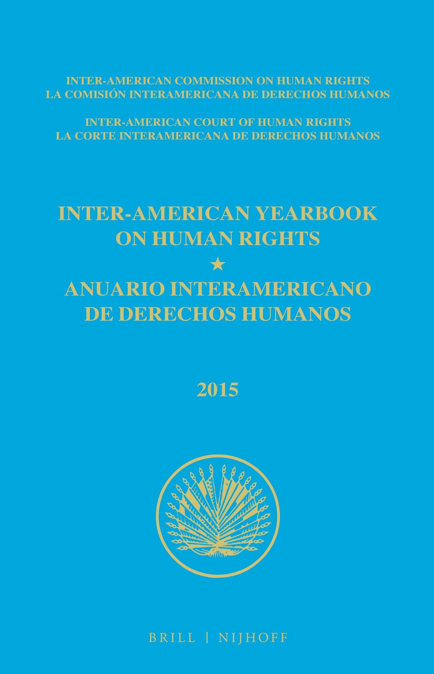 Book cover image for Inter-American Yearbook on Human Rights / Anuario Interamericano de Derechos Humanos, Volume 31 (2015) (3 VOLUME SET) ISBN: 9789004338524