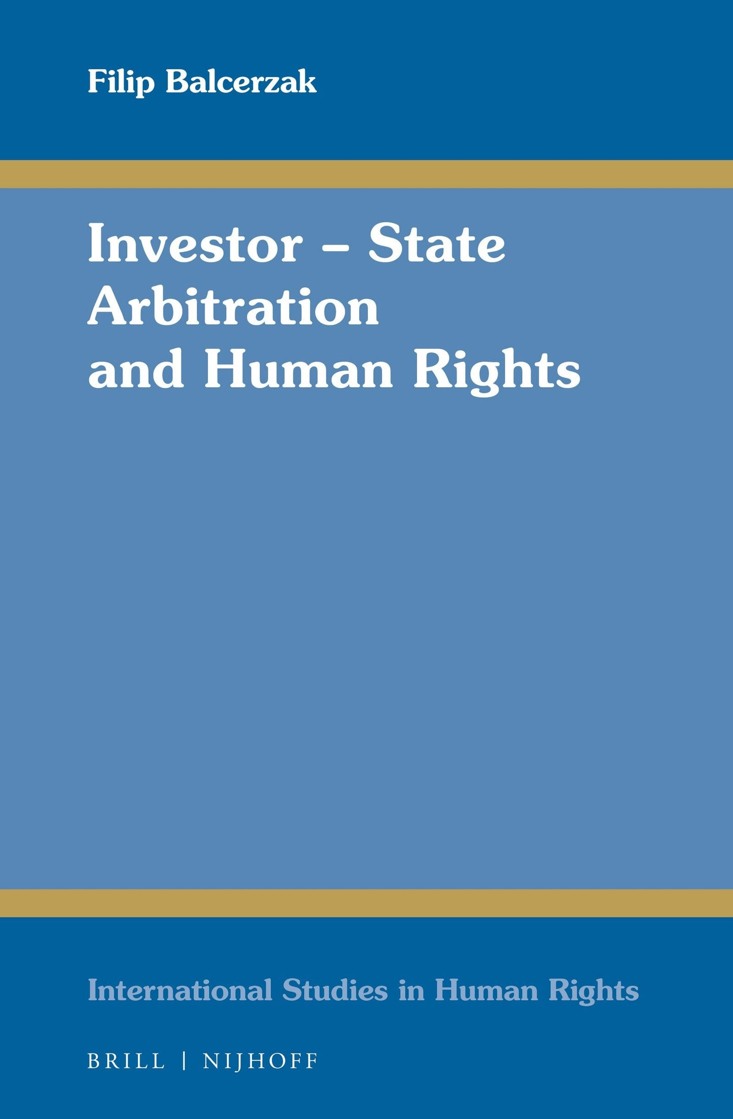 Book cover image for Investor – State Arbitration and Human Rights ISBN: 9789004338999