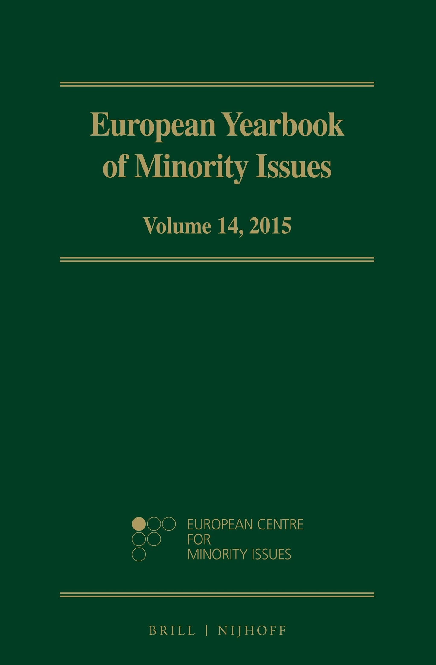 Book cover image for European Yearbook of Minority Issues, Volume 14 (2015) ISBN: 9789004341739