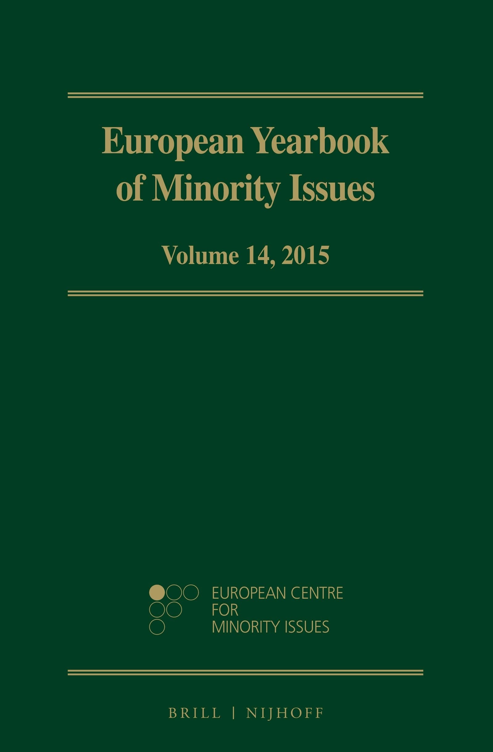 Book cover image for European Yearbook of Minority Issues, Volume 14 (2015) ISBN: 9789004341739