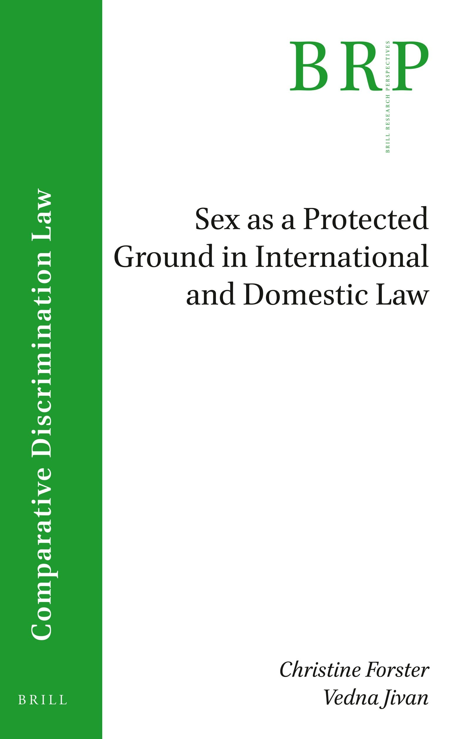 Book cover image for Sex as a Protected Ground in International and Domestic Law ISBN: 9789004345935