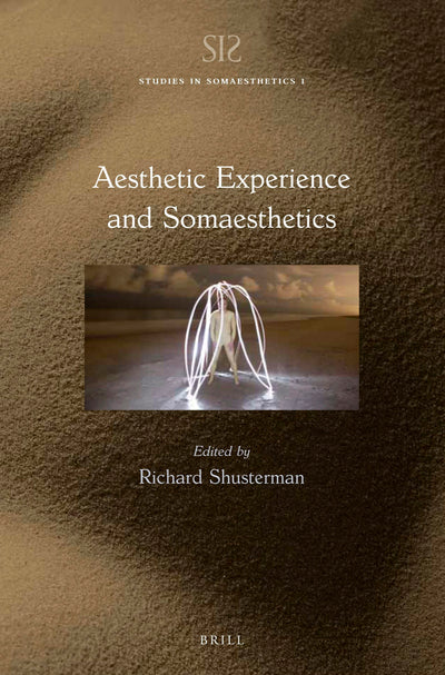 Cover image for Aesthetic Experience and Somaesthetics, isbn: 9789004347694