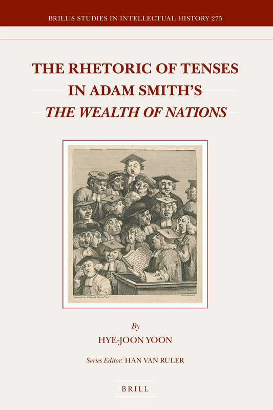The Rhetoric of Tenses in Adam Smith's The Wealth of Nations