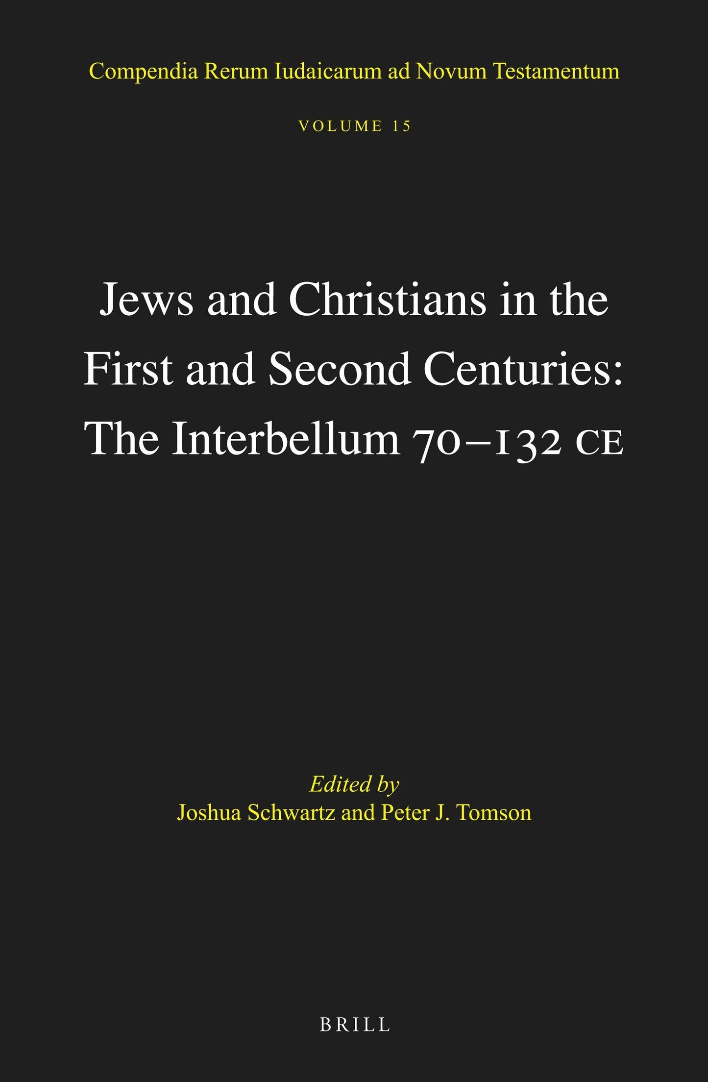 Book cover image for Jews and Christians in the First and Second Centuries: The Interbellum 70‒132 CE ISBN: 9789004349865