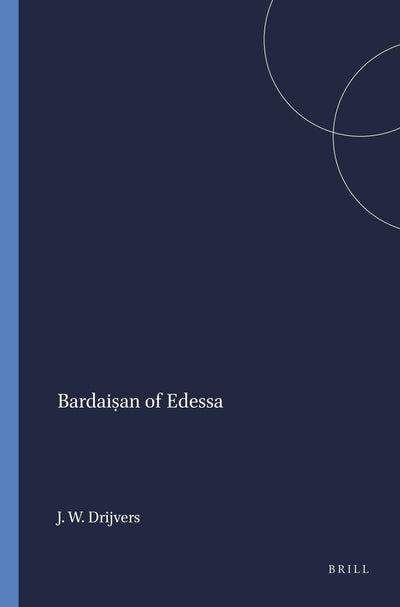 Cover image for Bardaiṣan of Edessa, isbn: 9789004354784