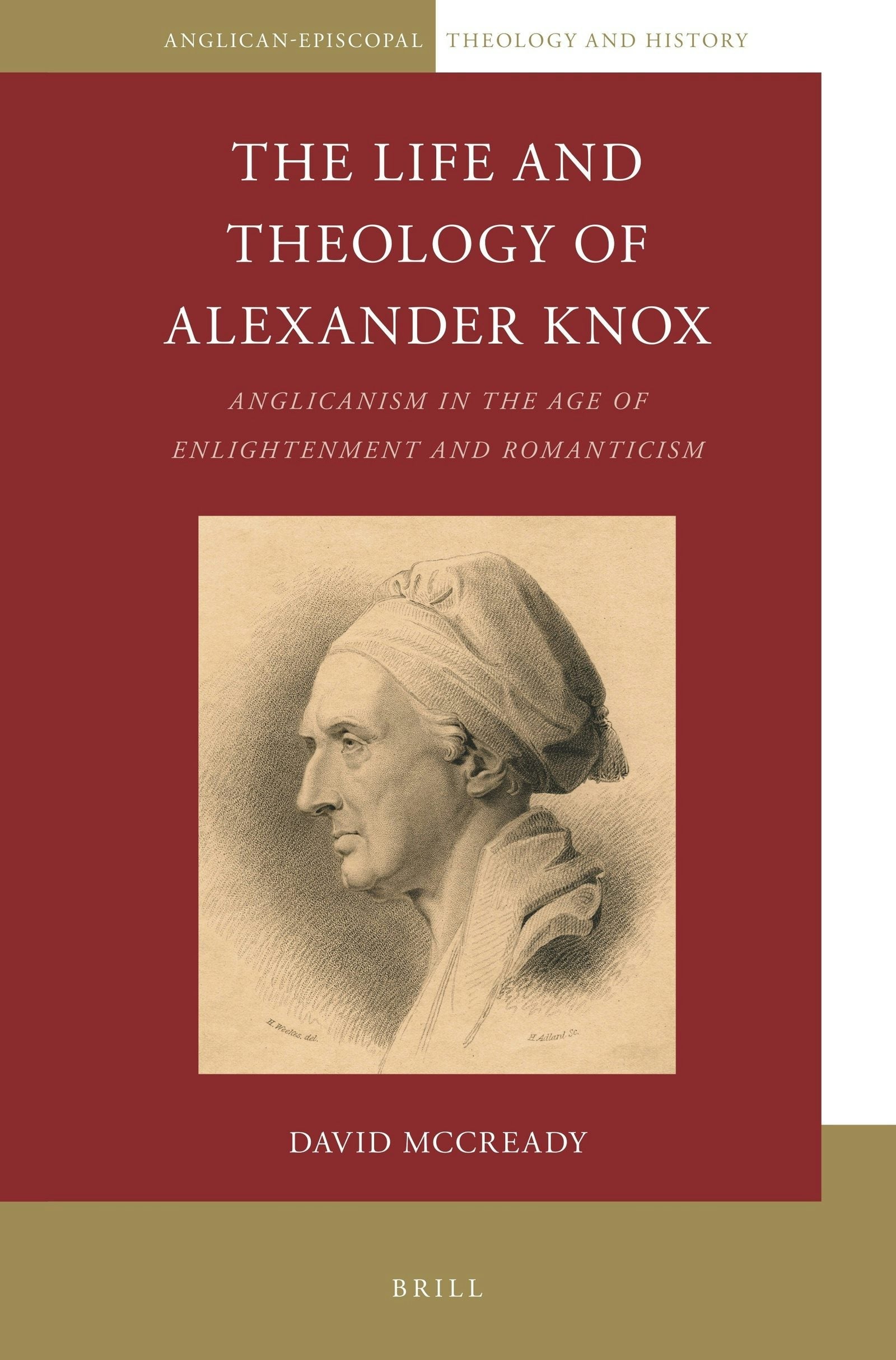 Book cover image for The Life and Theology of Alexander Knox ISBN: 9789004355224