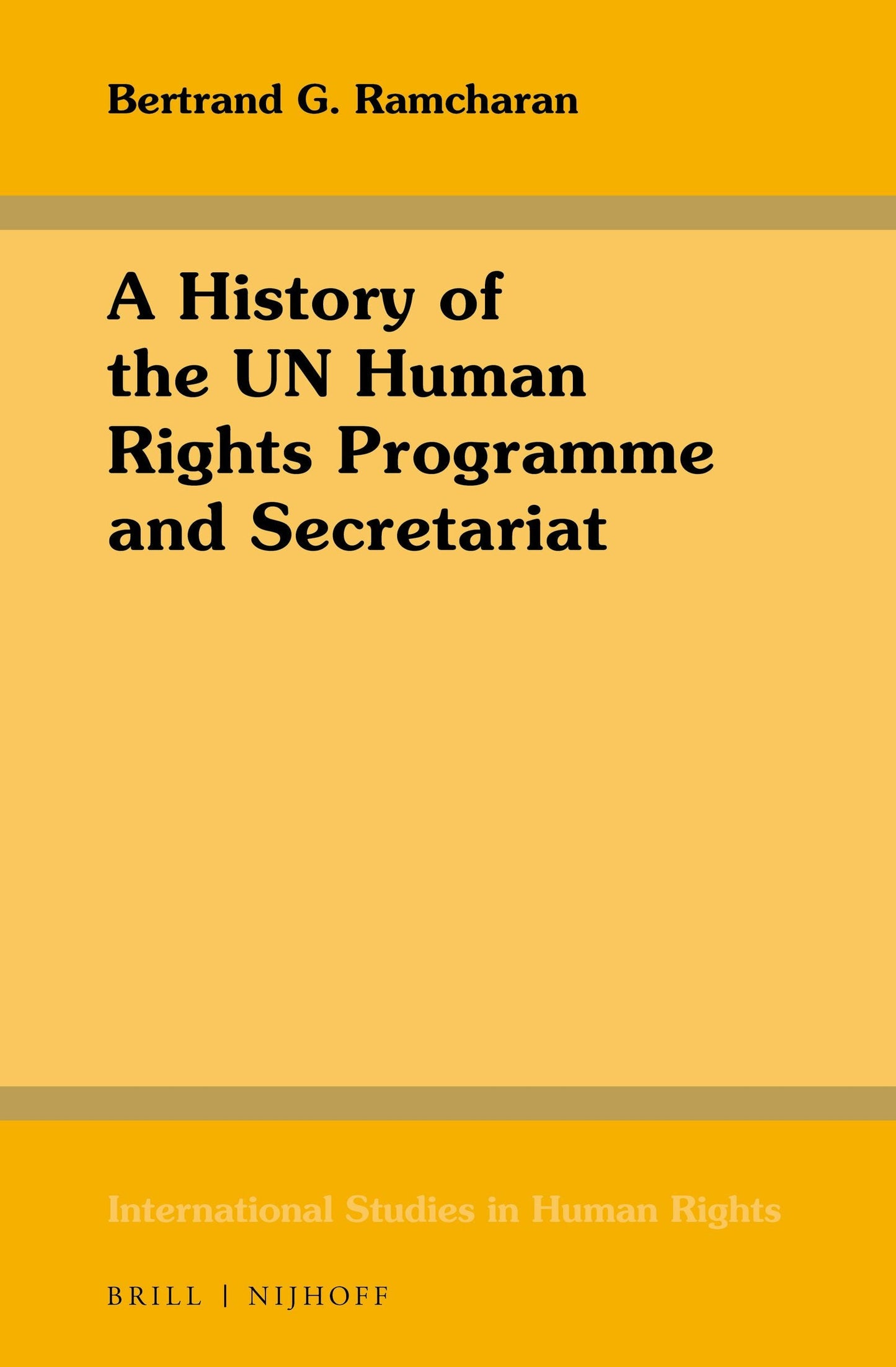 Book cover image for A History of the UN Human Rights Programme and Secretariat ISBN: 9789004356474