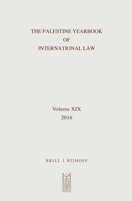 The Palestine Yearbook of International Law, Volume 19 (2016)