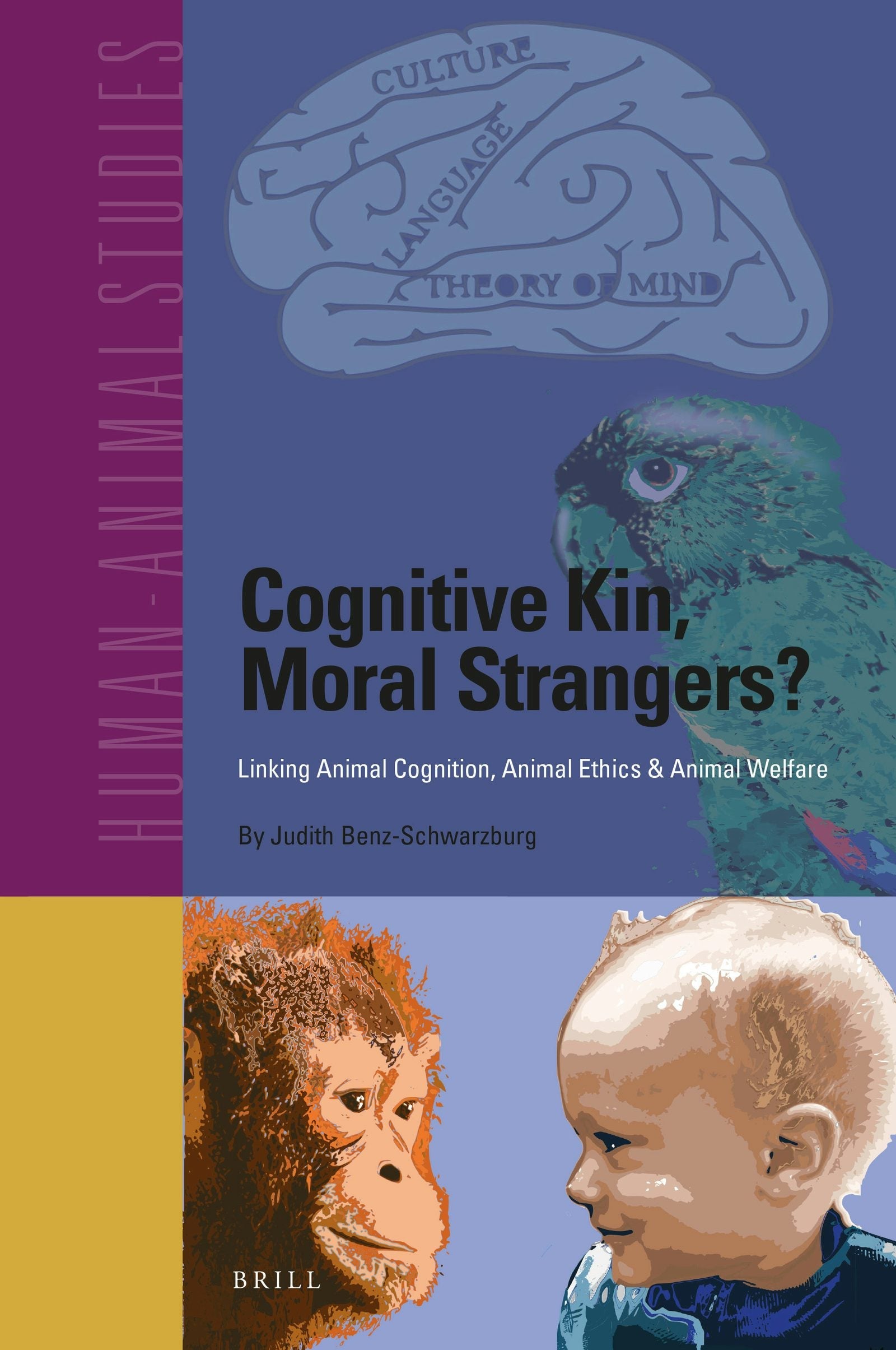 Book cover image for Cognitive Kin, Moral Strangers? Linking Animal Cognition, Animal Ethics & Animal Welfare ISBN: 9789004358867