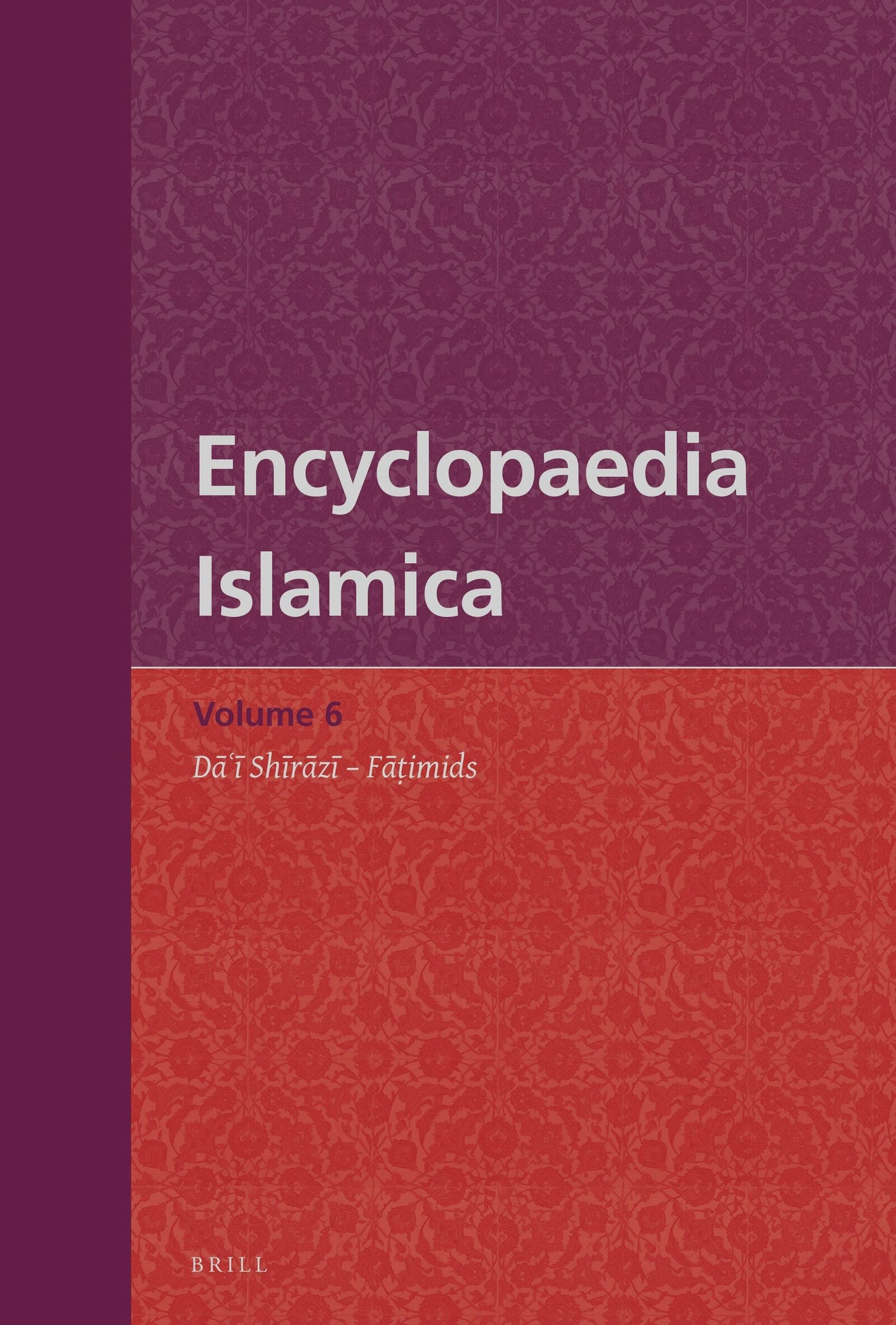 Book cover image for Encyclopaedia Islamica Volume 6 ISBN: 9789004359987