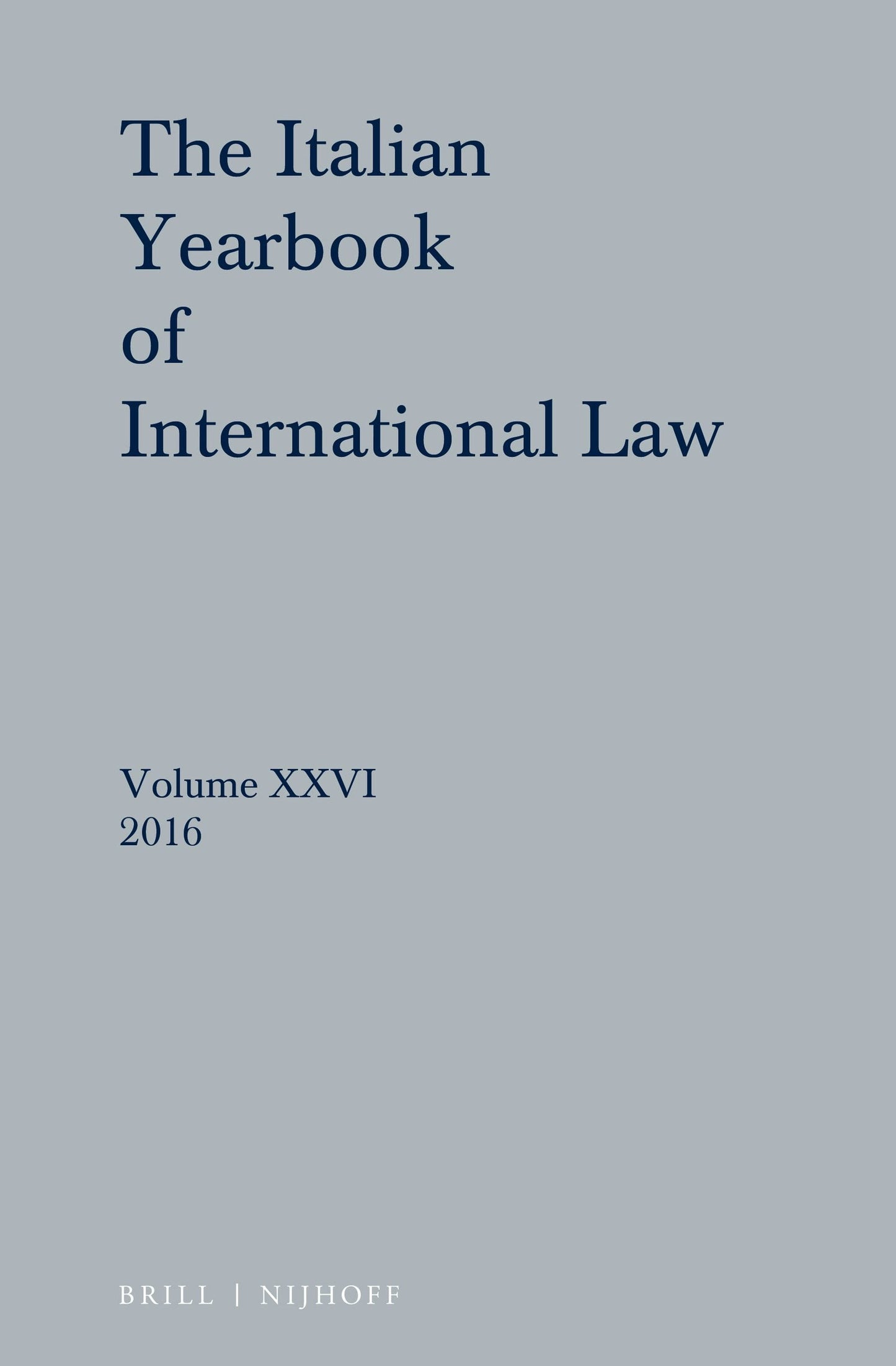 Book cover image for Italian Yearbook of International Law 26 (2016) ISBN: 9789004360259