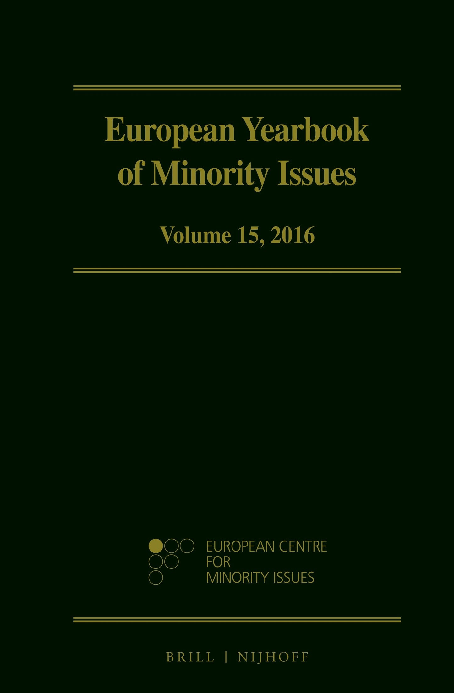 Book cover image for European Yearbook of Minority Issues, Volume 15 (2016) ISBN: 9789004360624