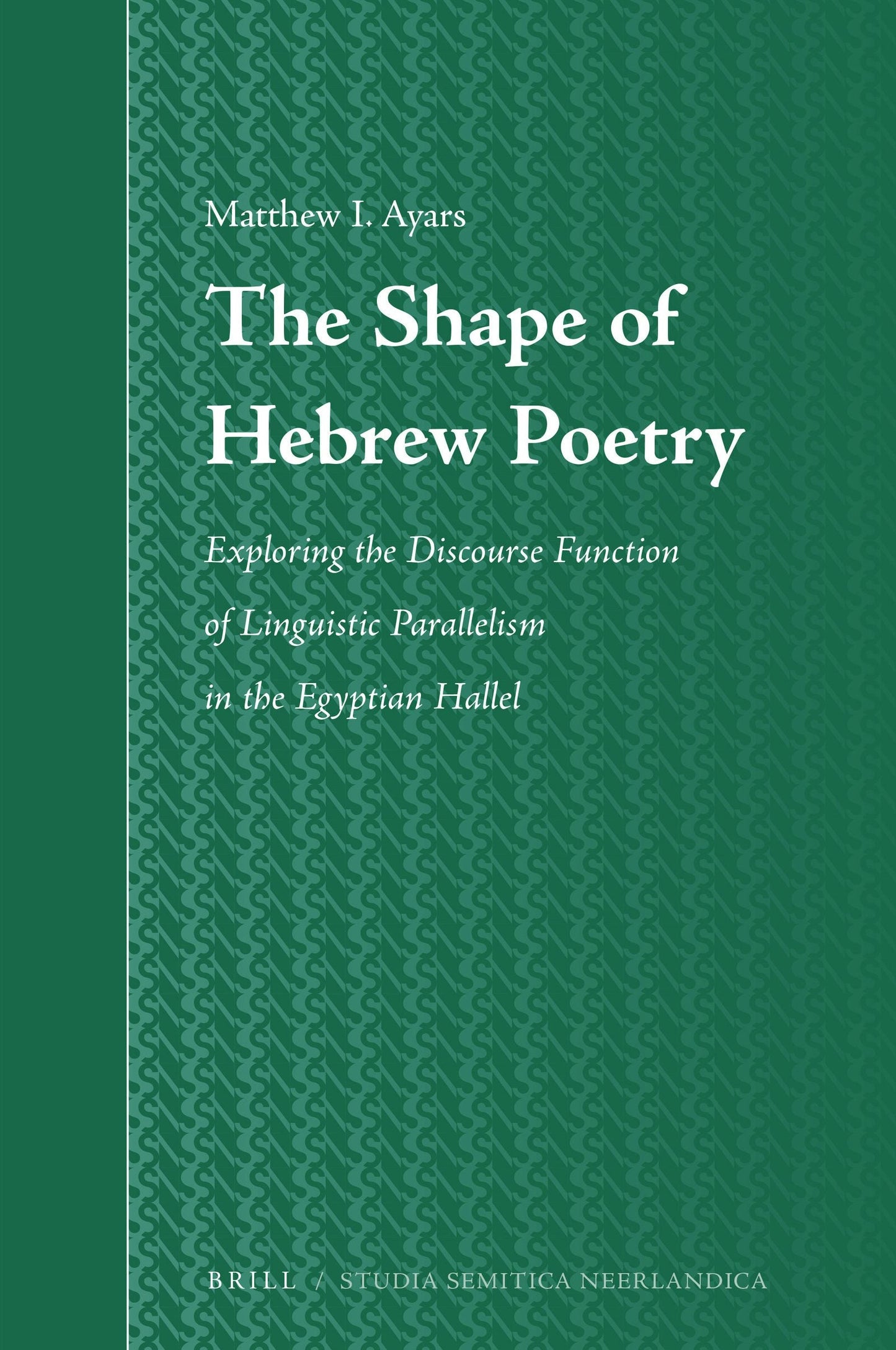 Book cover image for The Shape of Hebrew Poetry ISBN: 9789004366268