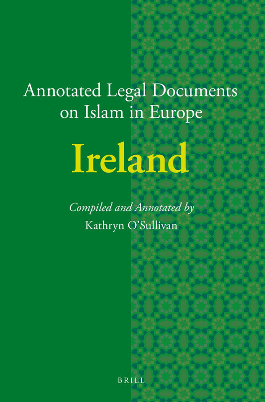 Annotated Legal Documents on Islam in Europe: Ireland