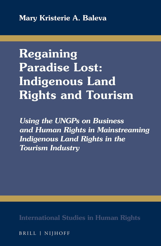 Regaining Paradise Lost: Indigenous Land Rights and Tourism