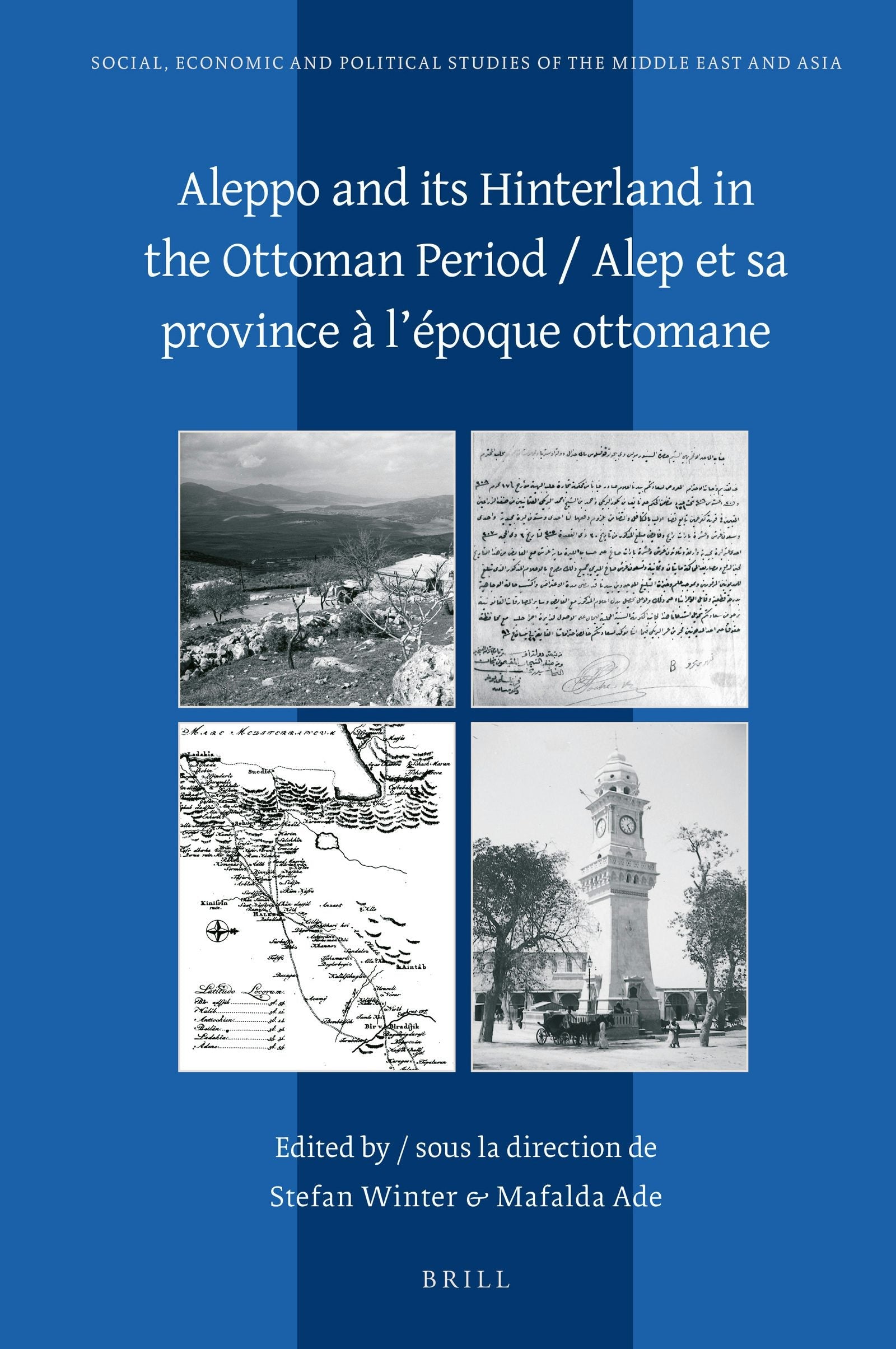 Book cover image for Aleppo and its Hinterland in the Ottoman Period / Alep et sa province à l’époque ottomane ISBN: 9789004379022