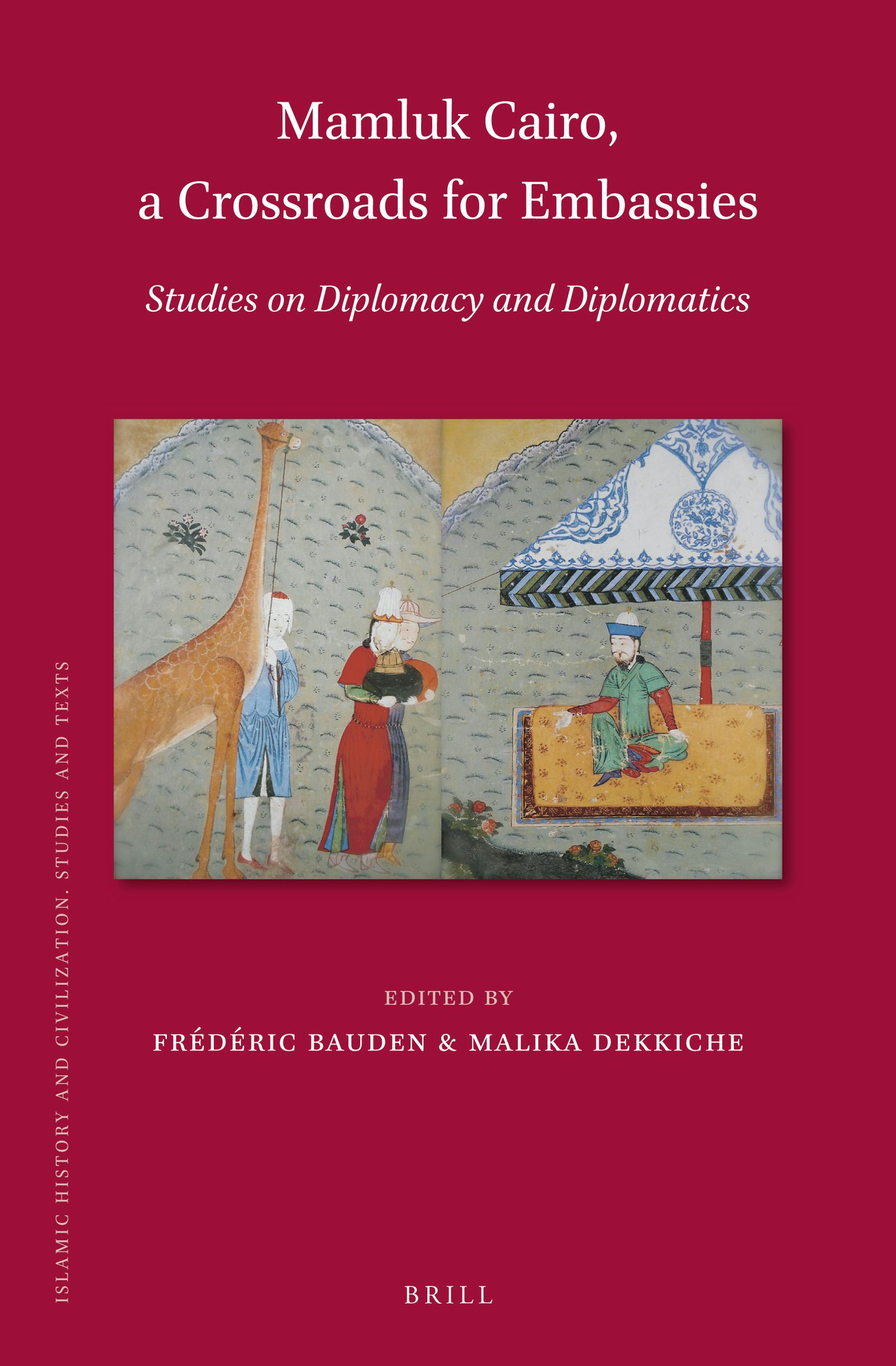 Book cover image for Mamluk Cairo, a Crossroads for Embassies ISBN: 9789004384620