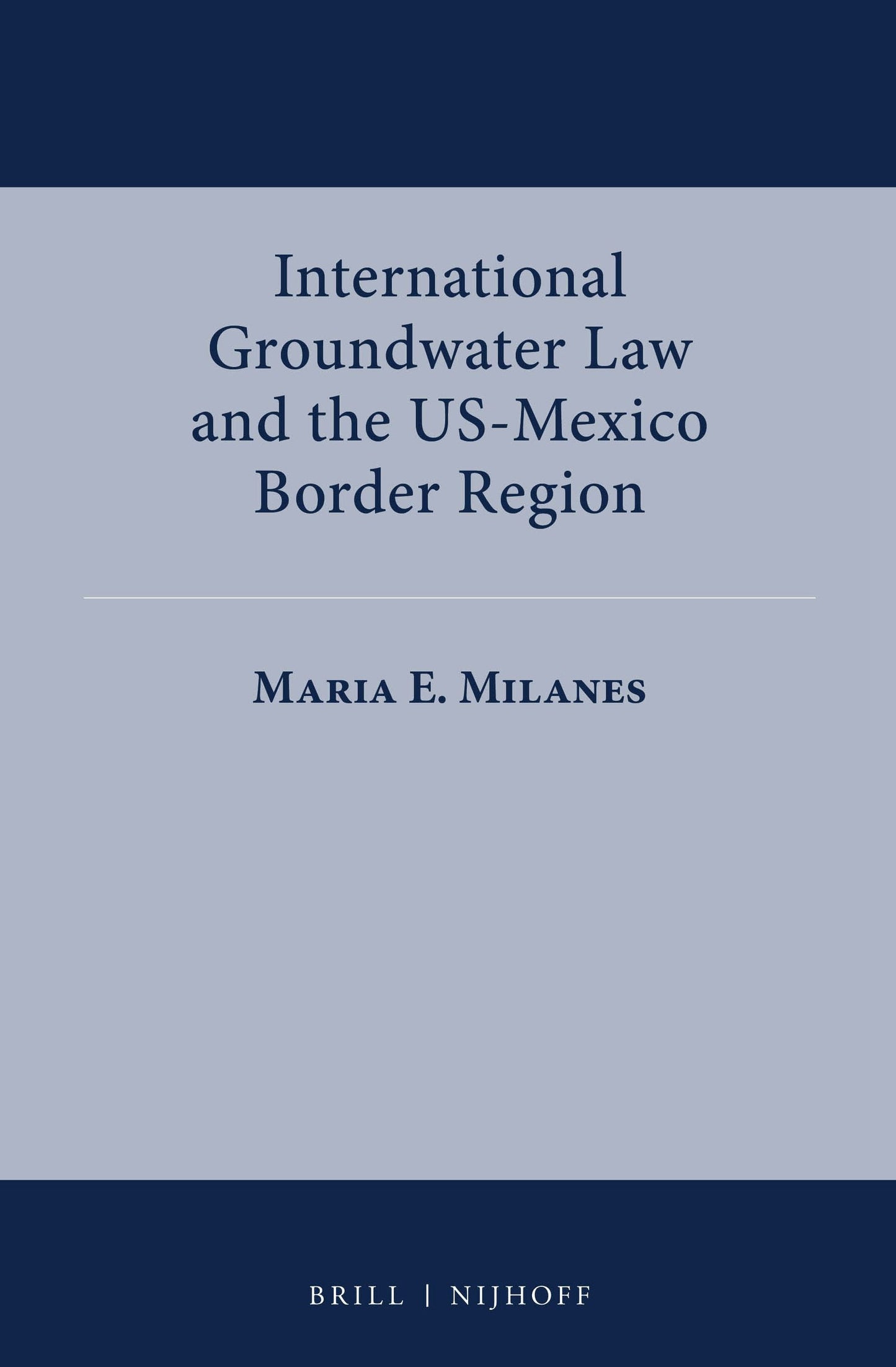 Book cover image for International Groundwater Law and the US-Mexico Border Region ISBN: 9789004385078