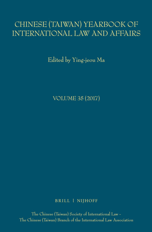 Chinese (Taiwan) Yearbook of International Law and Affairs, Volume 35 (2017)