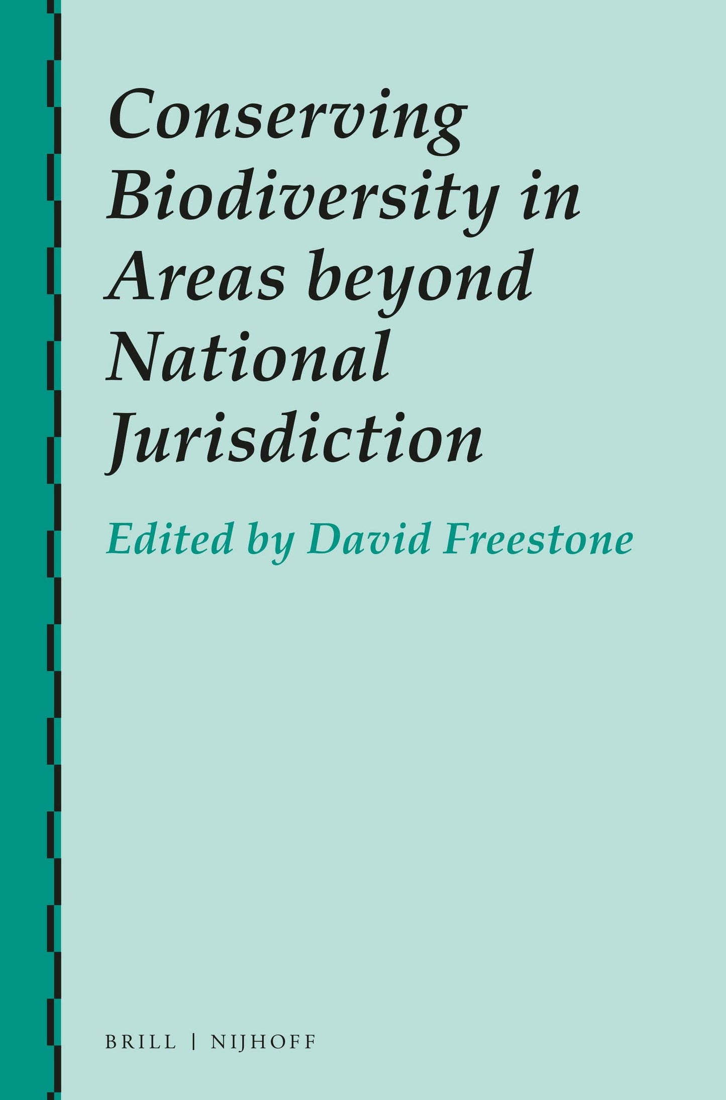 Book cover image for Conserving Biodiversity in Areas beyond National Jurisdiction ISBN: 9789004391697