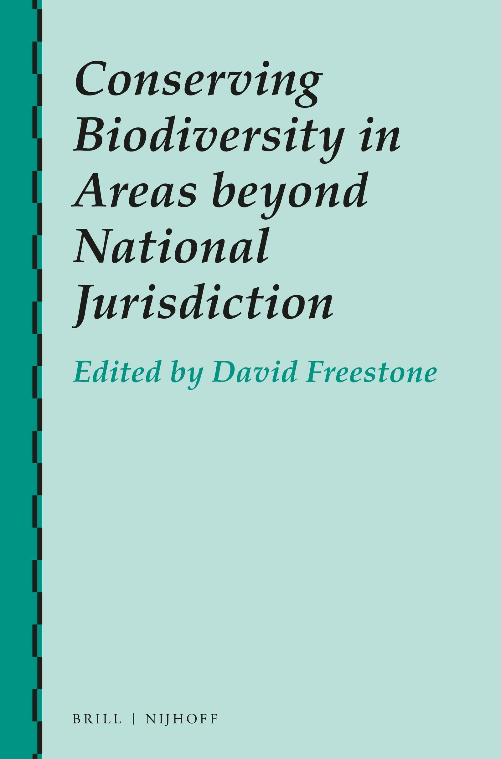Book cover image for Conserving Biodiversity in Areas beyond National Jurisdiction ISBN: 9789004391697